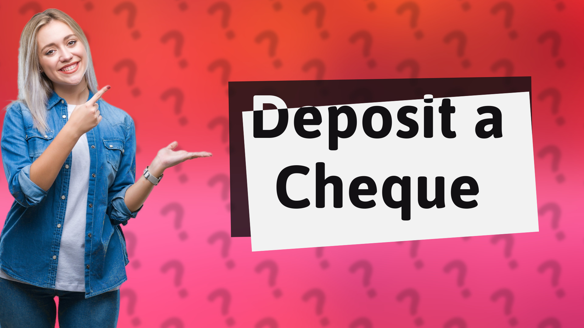 Deposit a Cheque