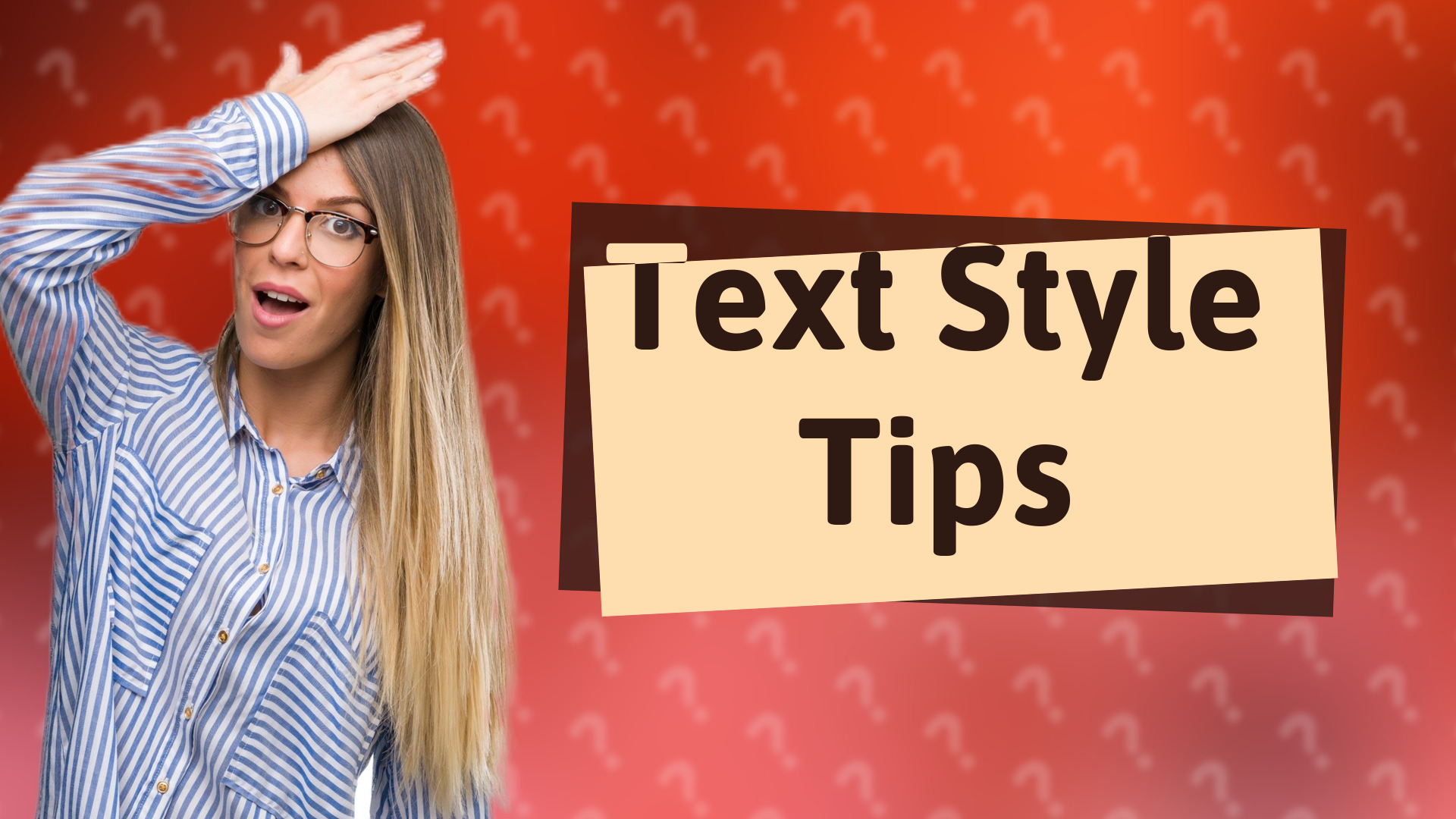 Text Style Tips