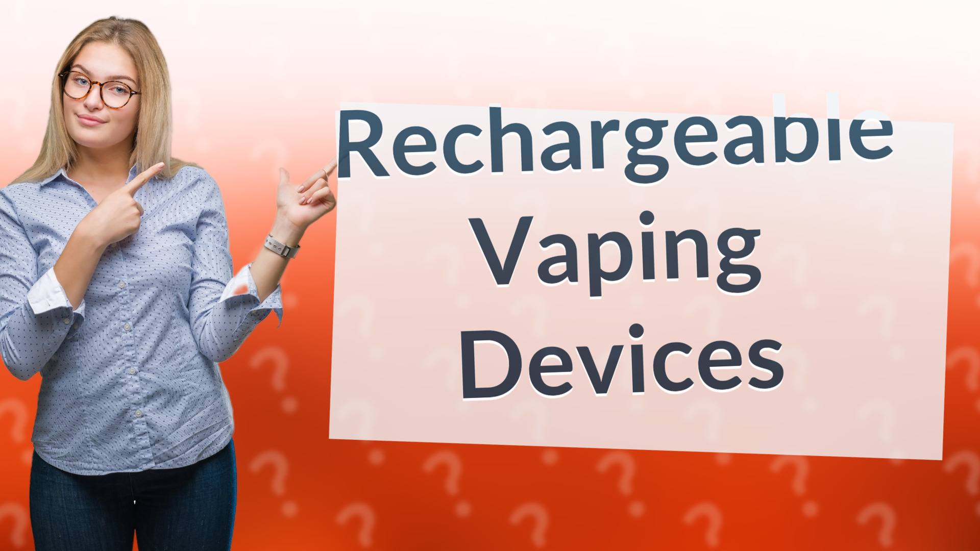 Rechargeable Vaping Devices