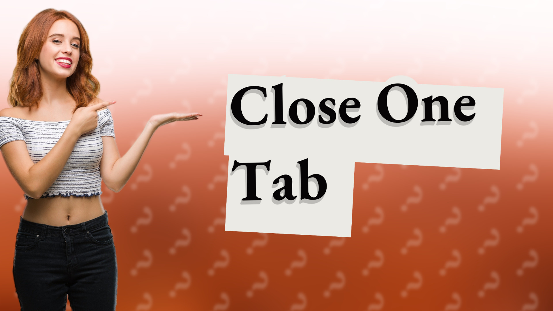 Close One Tab