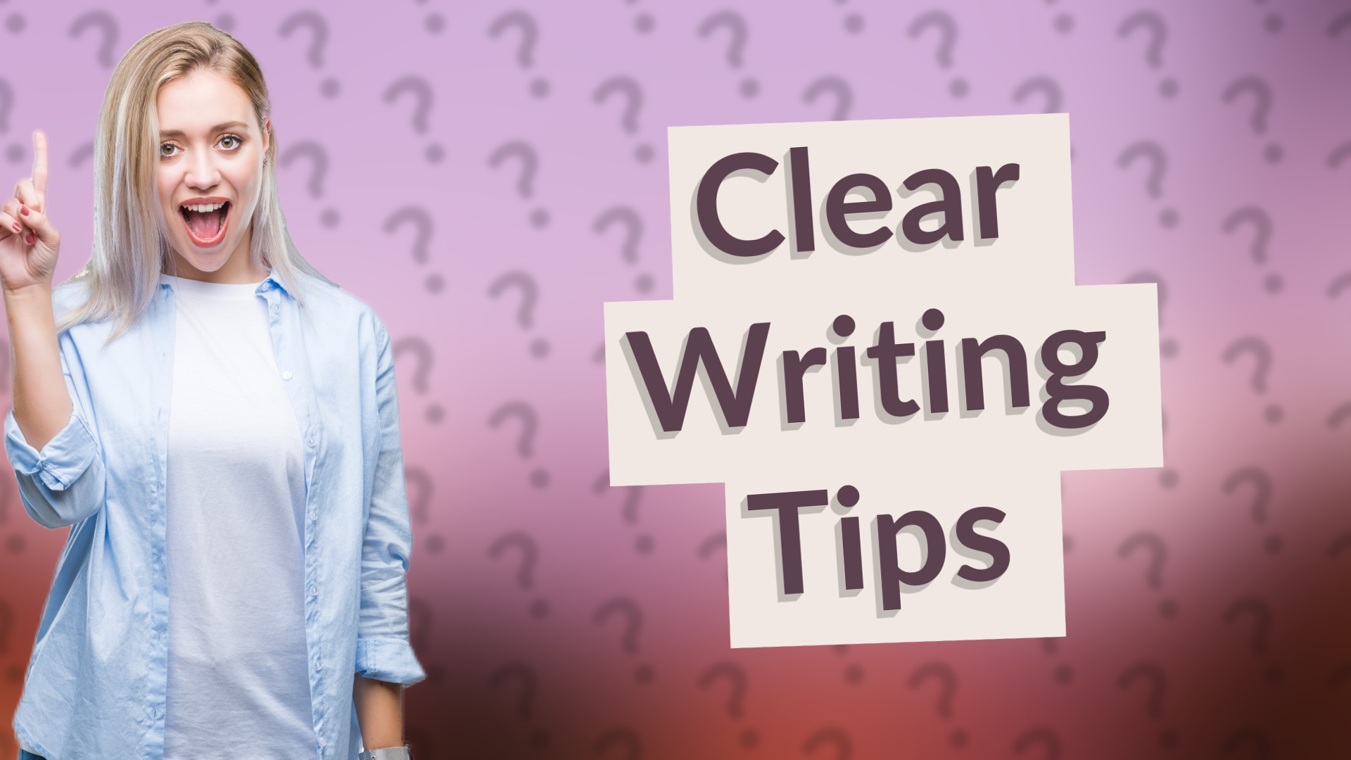 Clear Writing Tips