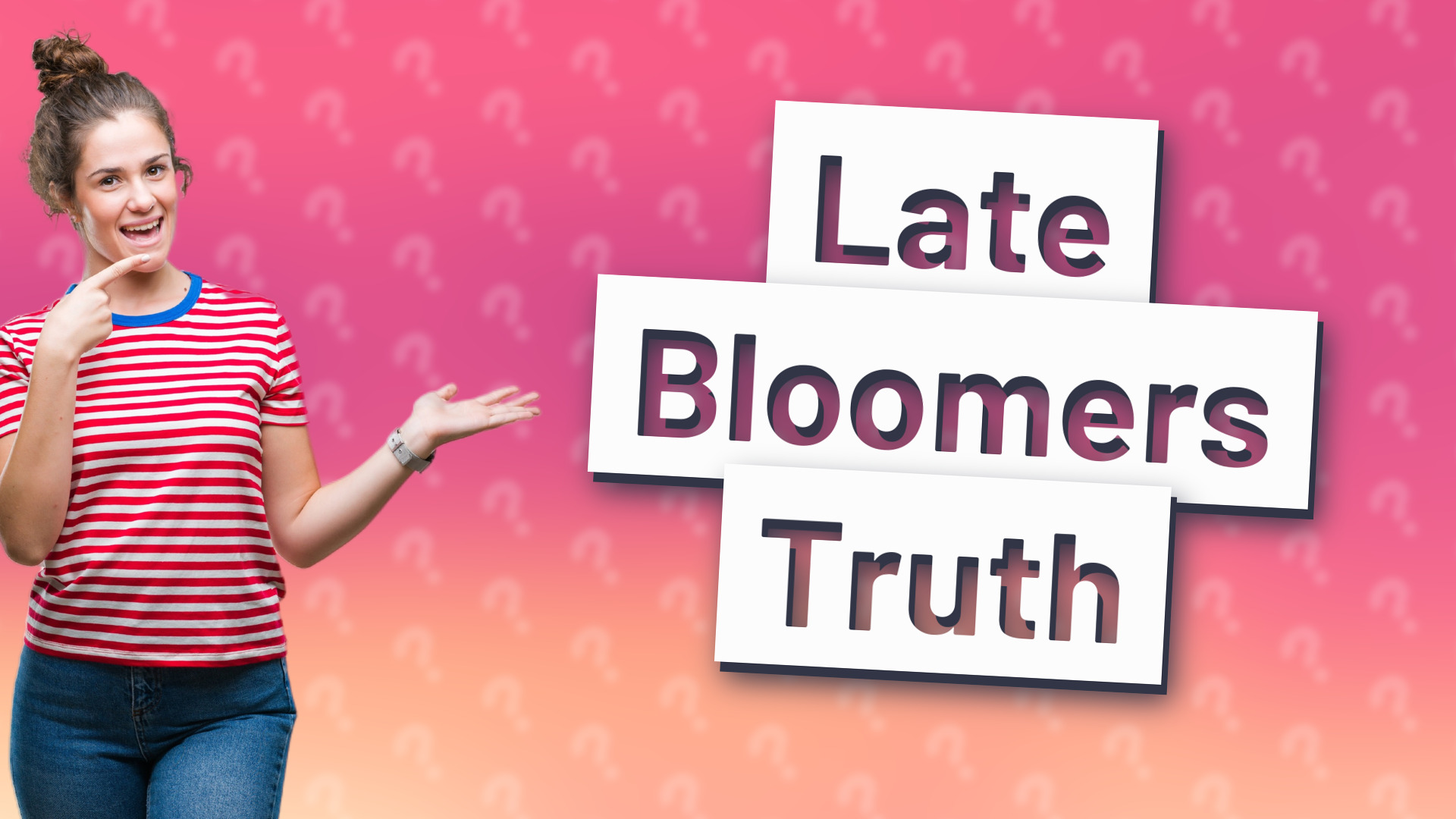 Late Bloomers Truth