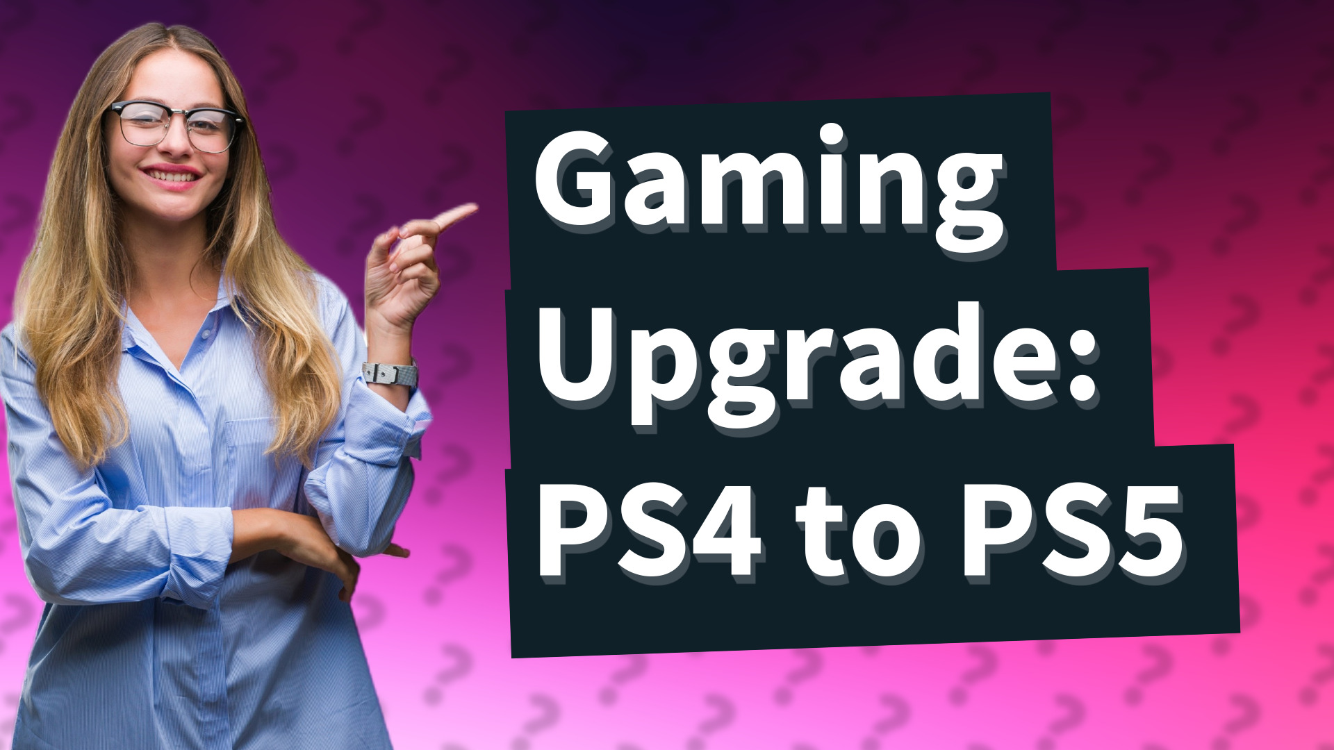 Gaming Upgrade: PS4 to PS5