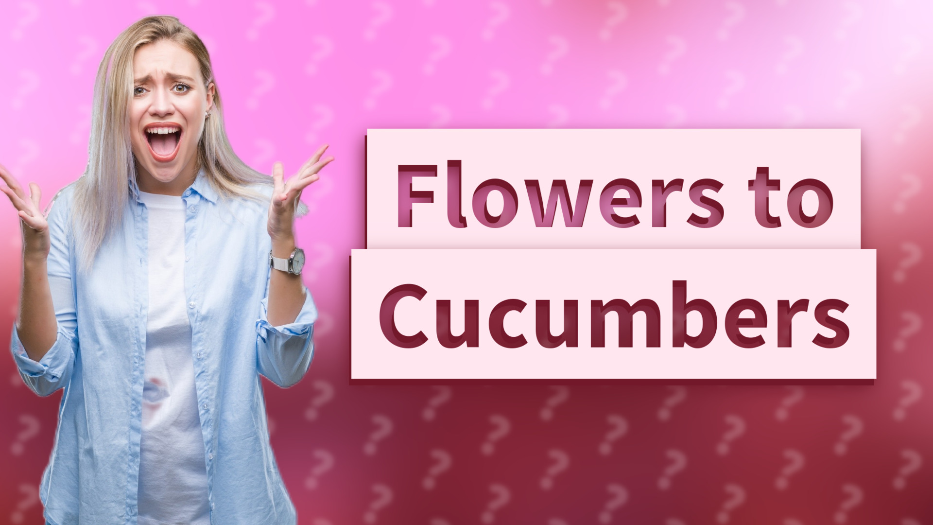 Flowers to Cucumbers