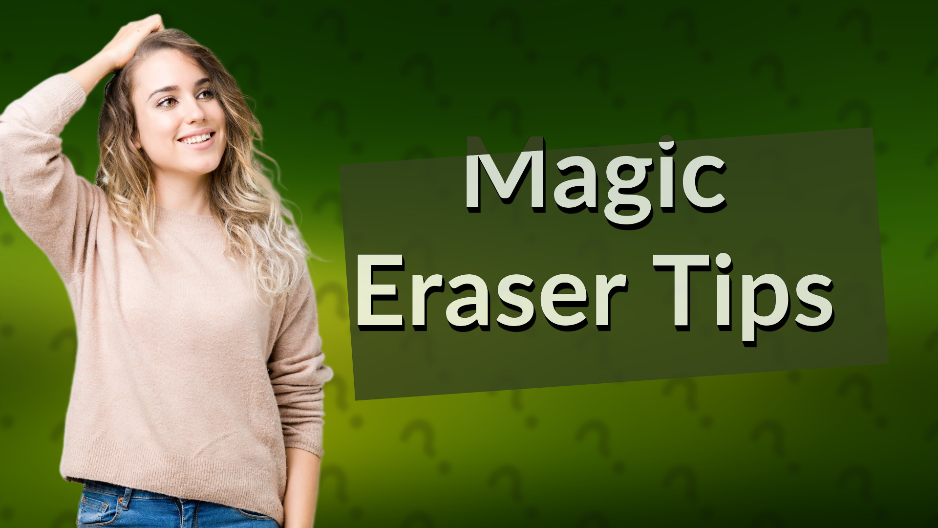 Magic Eraser Tips