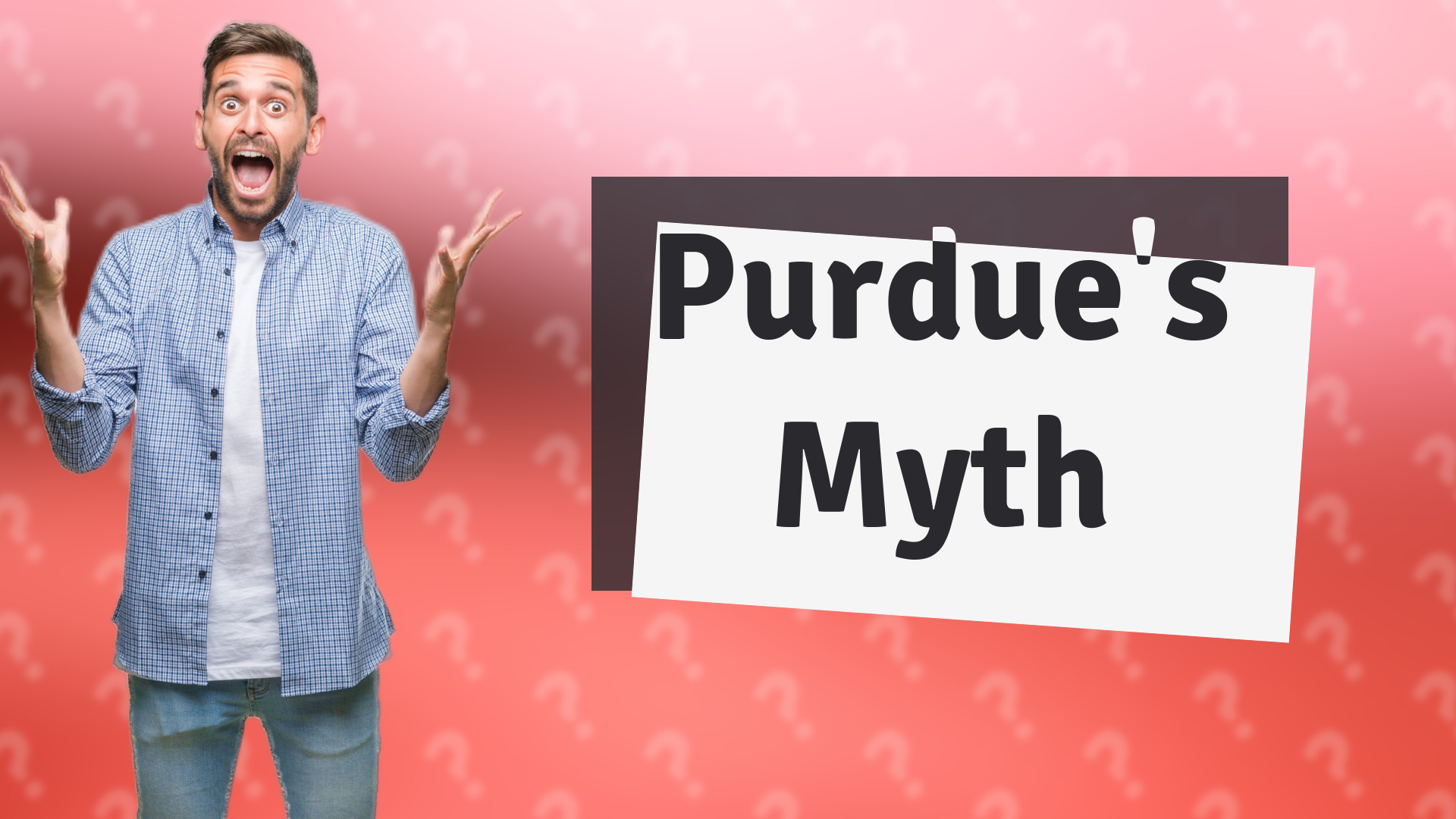 Purdue's Myth