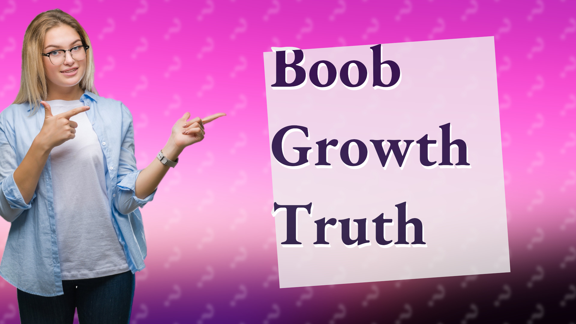 Boob Growth Truth