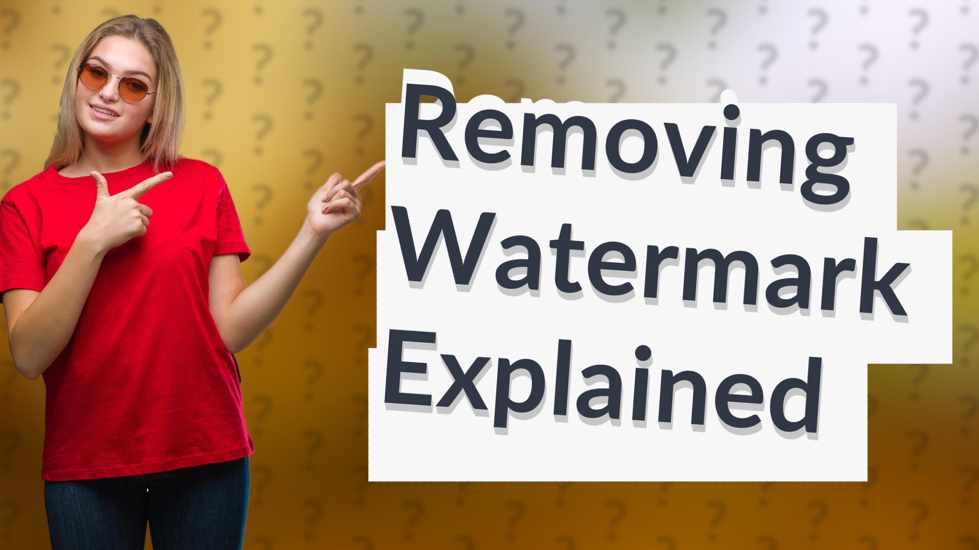 Removing Watermark Explained