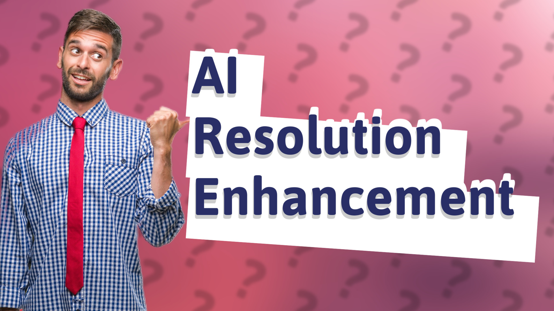 AI Resolution Enhancement