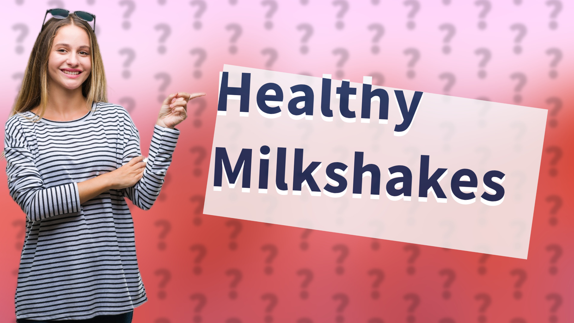 Healthy Milkshakes