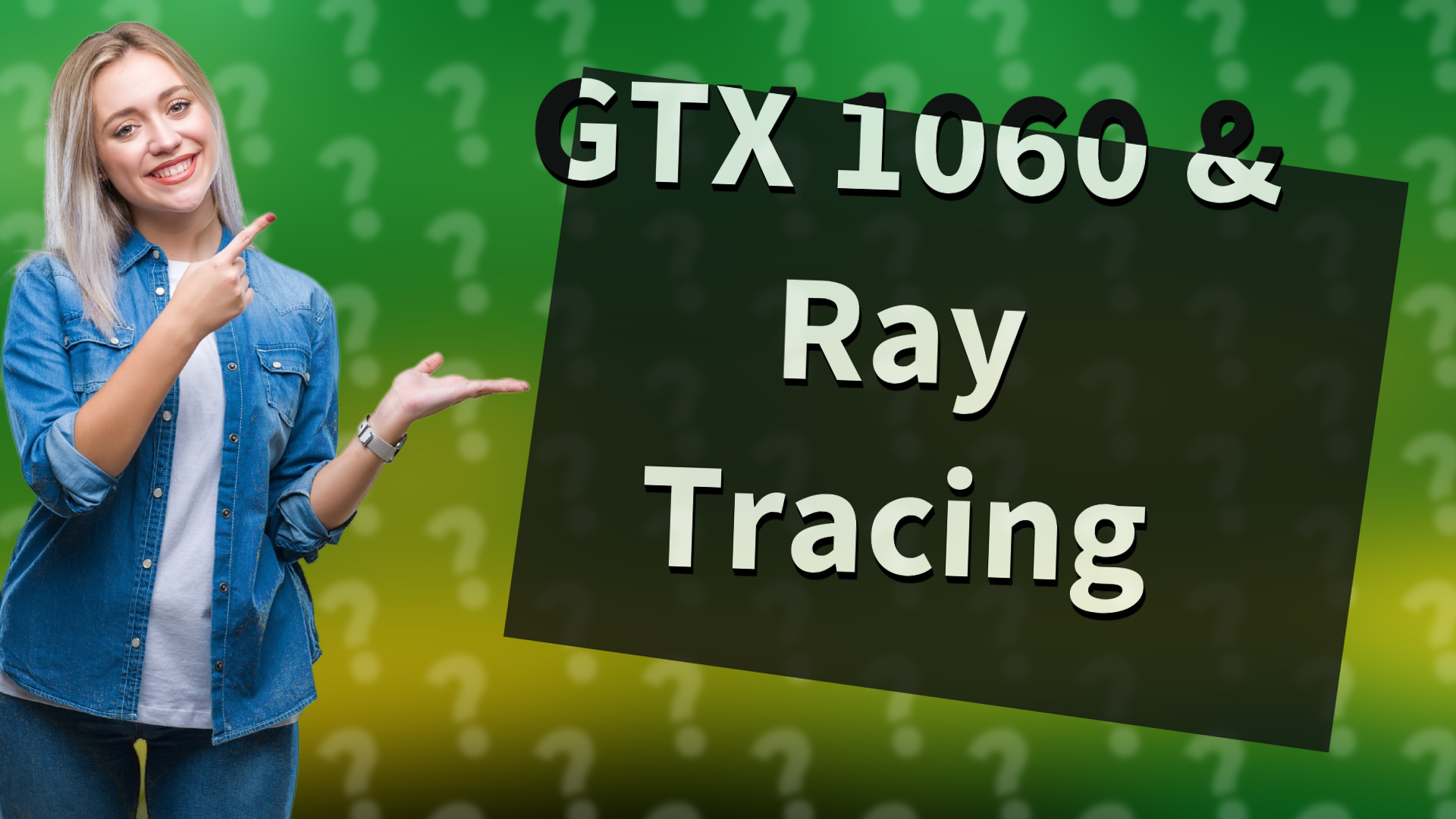 GTX 1060 & Ray Tracing