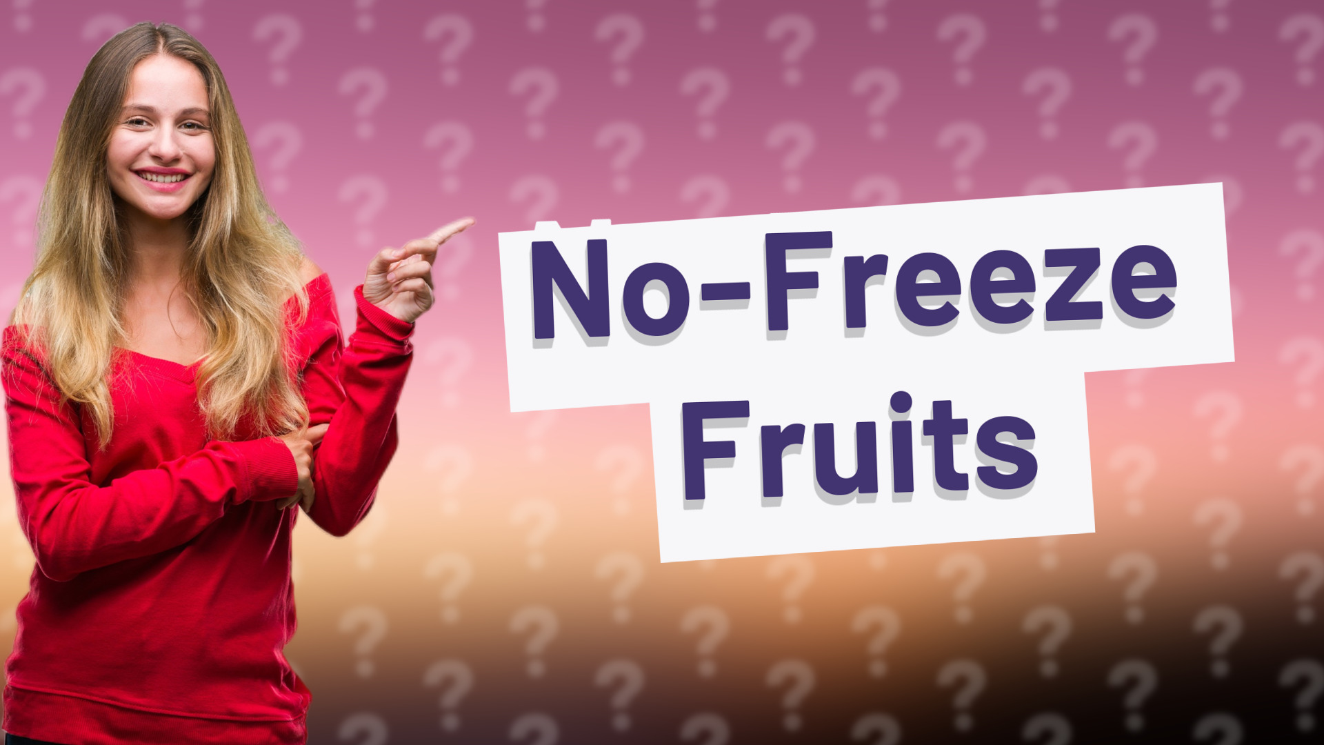 No-Freeze Fruits