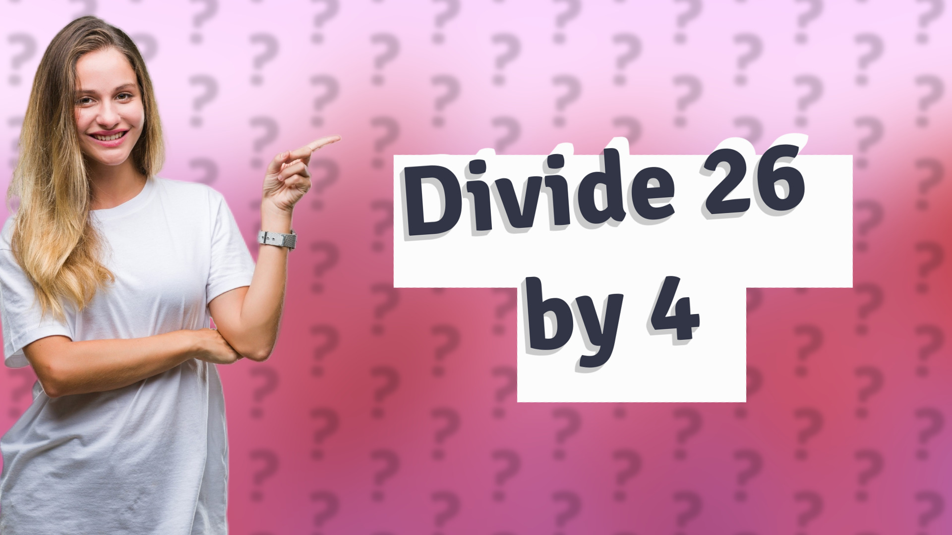 Divide 26 by 4