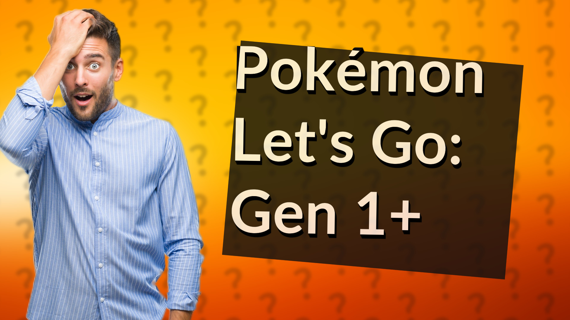 Pokémon Let's Go: Gen 1+