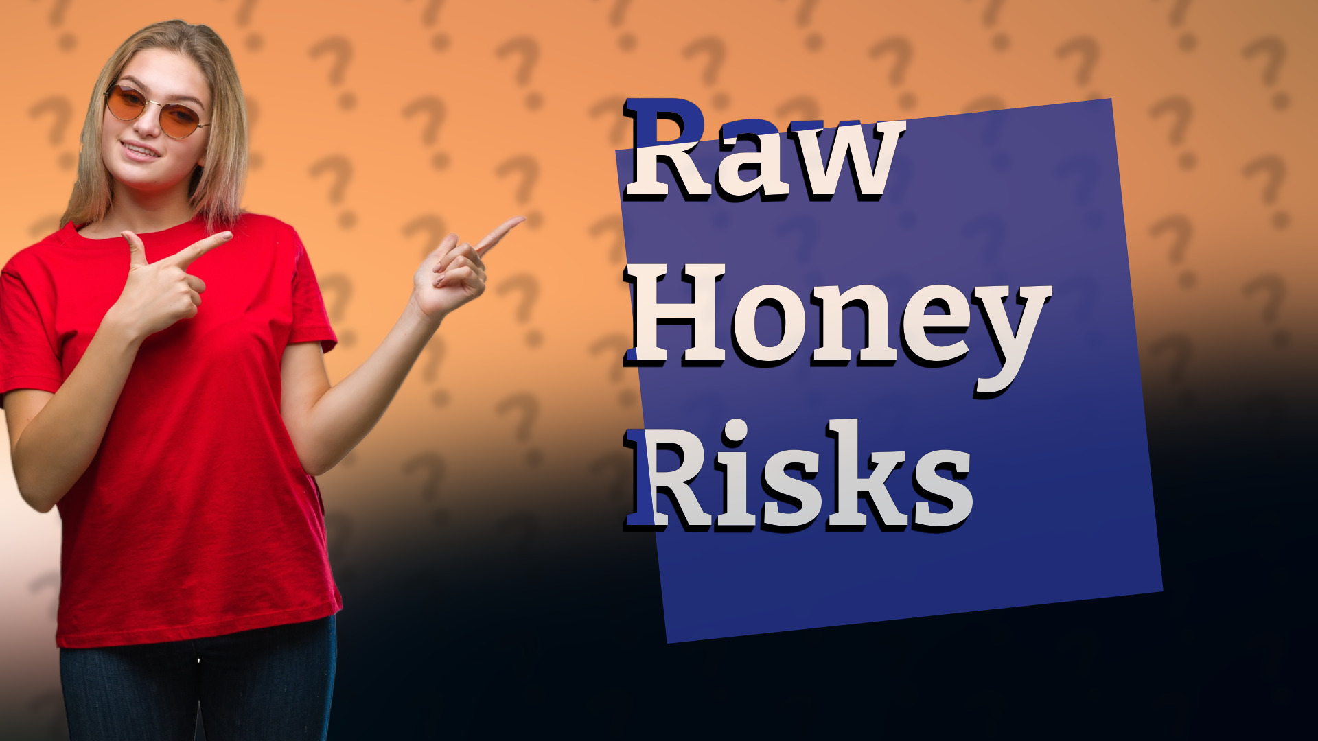 Raw Honey Risks