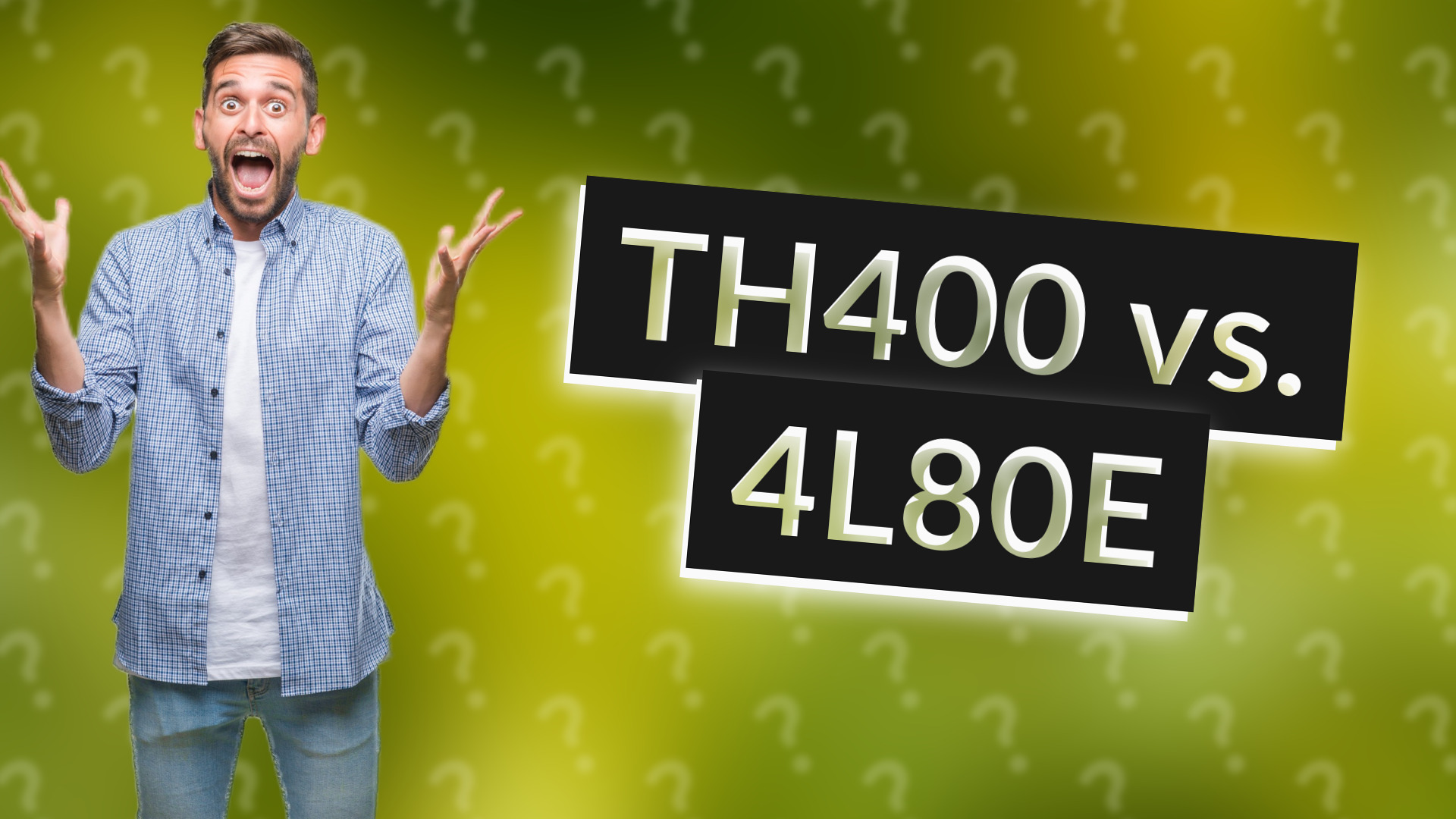 TH400 vs. 4L80E
