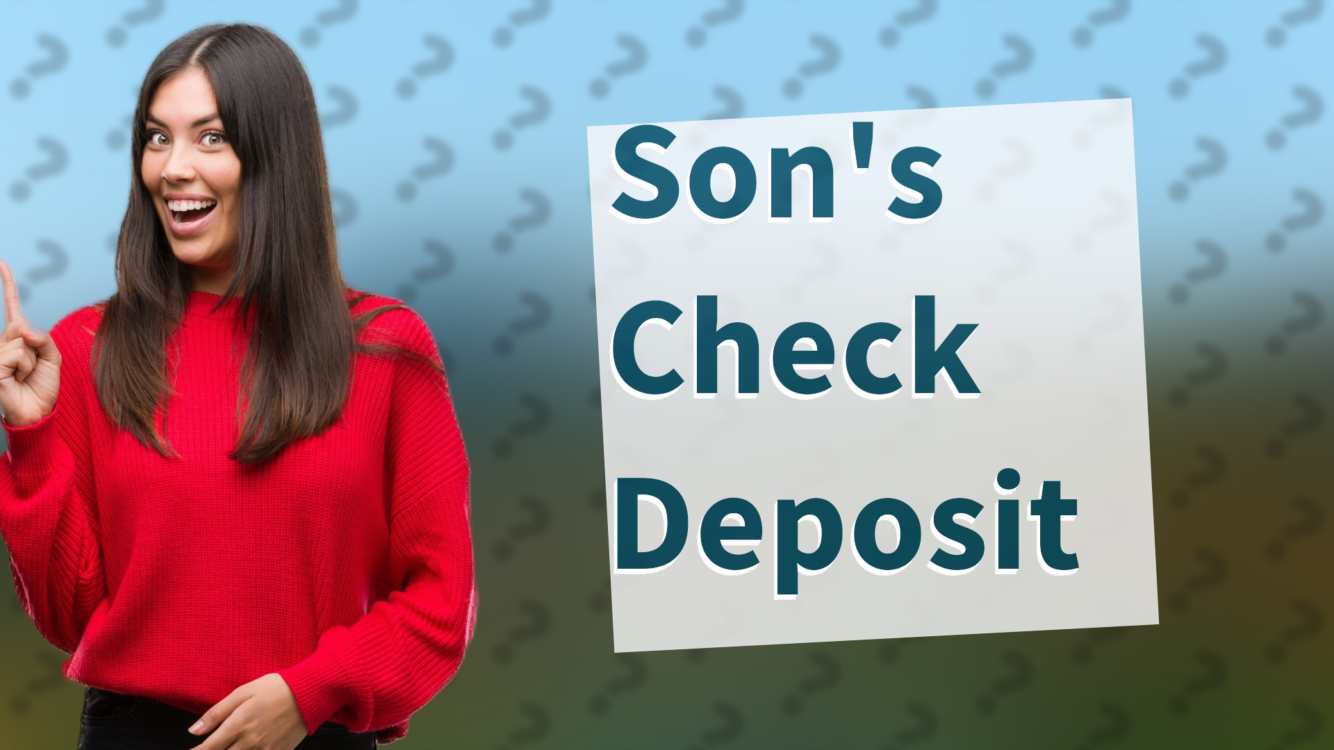 Son's Check Deposit