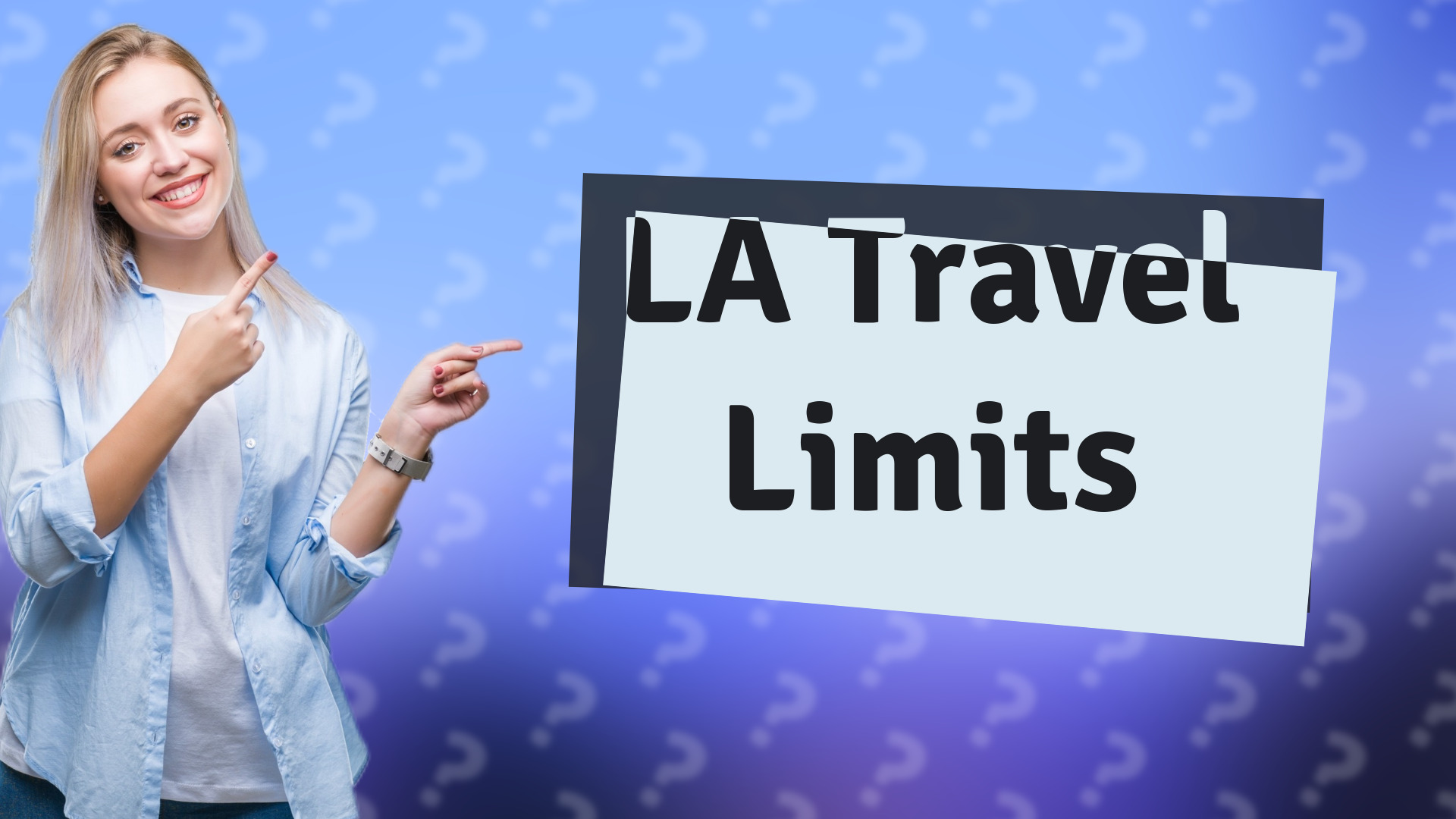 LA Travel Limits
