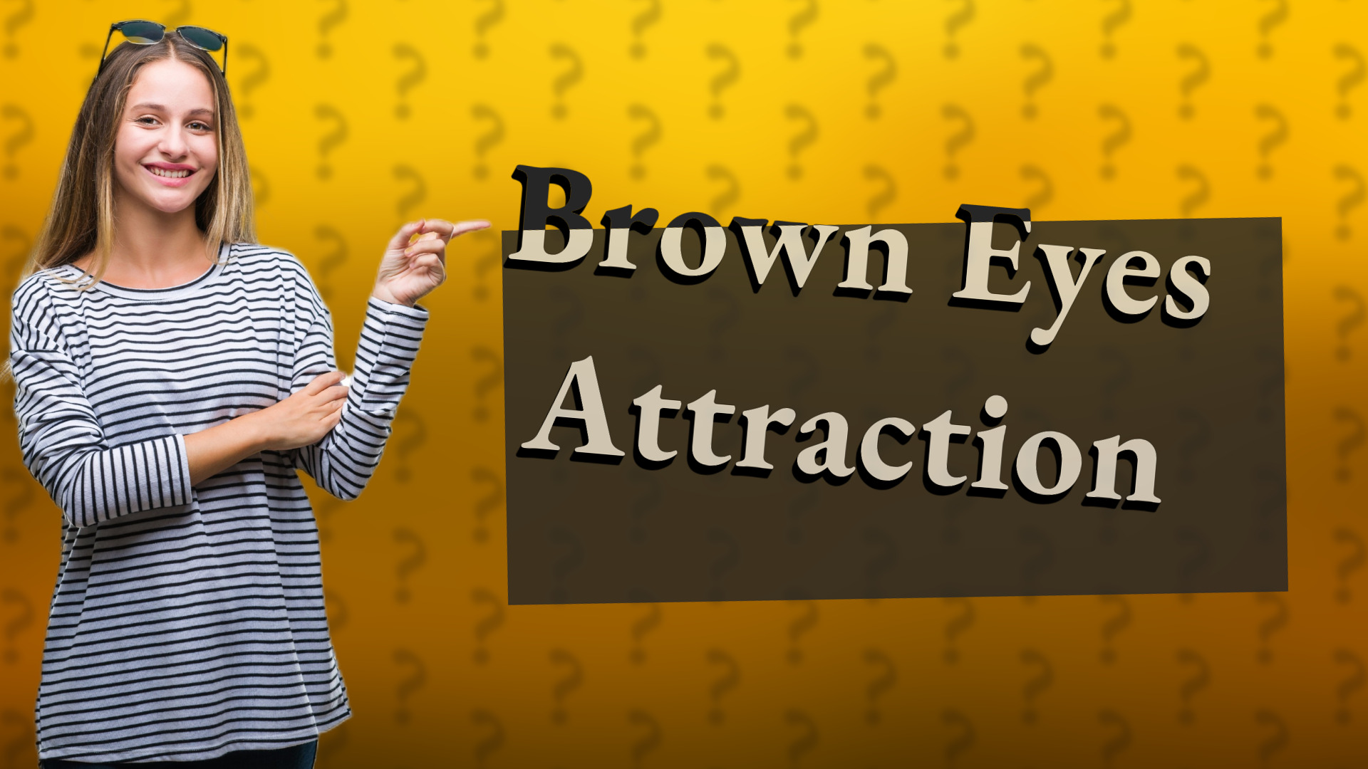 Brown Eyes Attraction