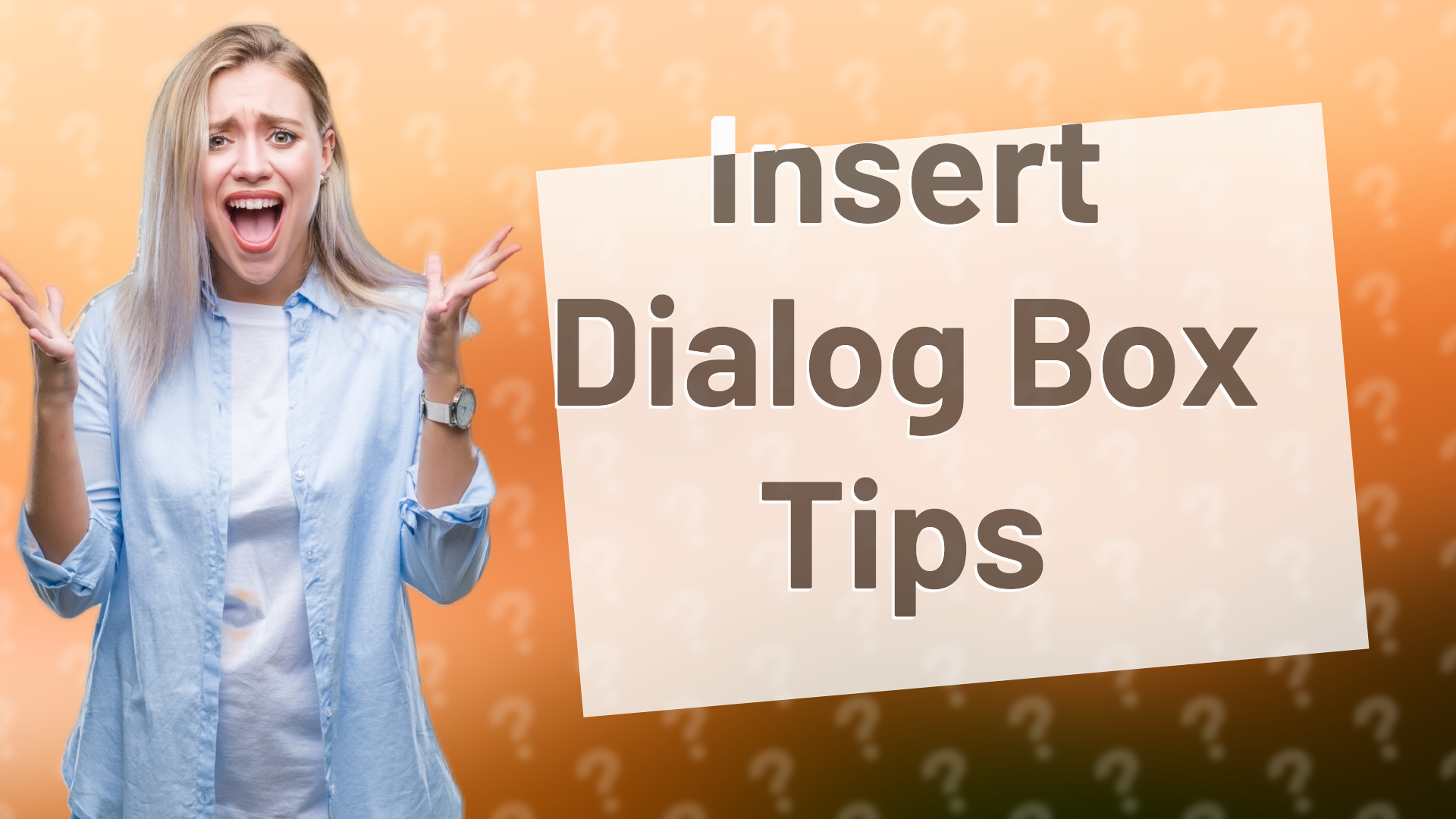 Insert Dialog Box Tips
