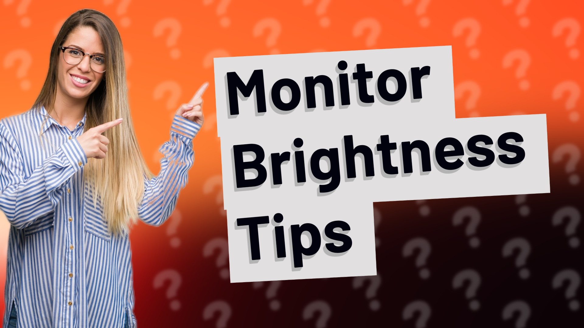 Monitor Brightness Tips