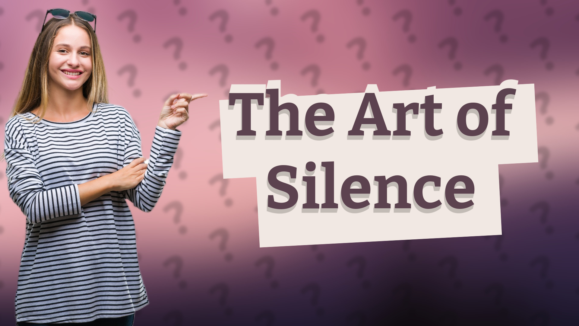 The Art of Silence