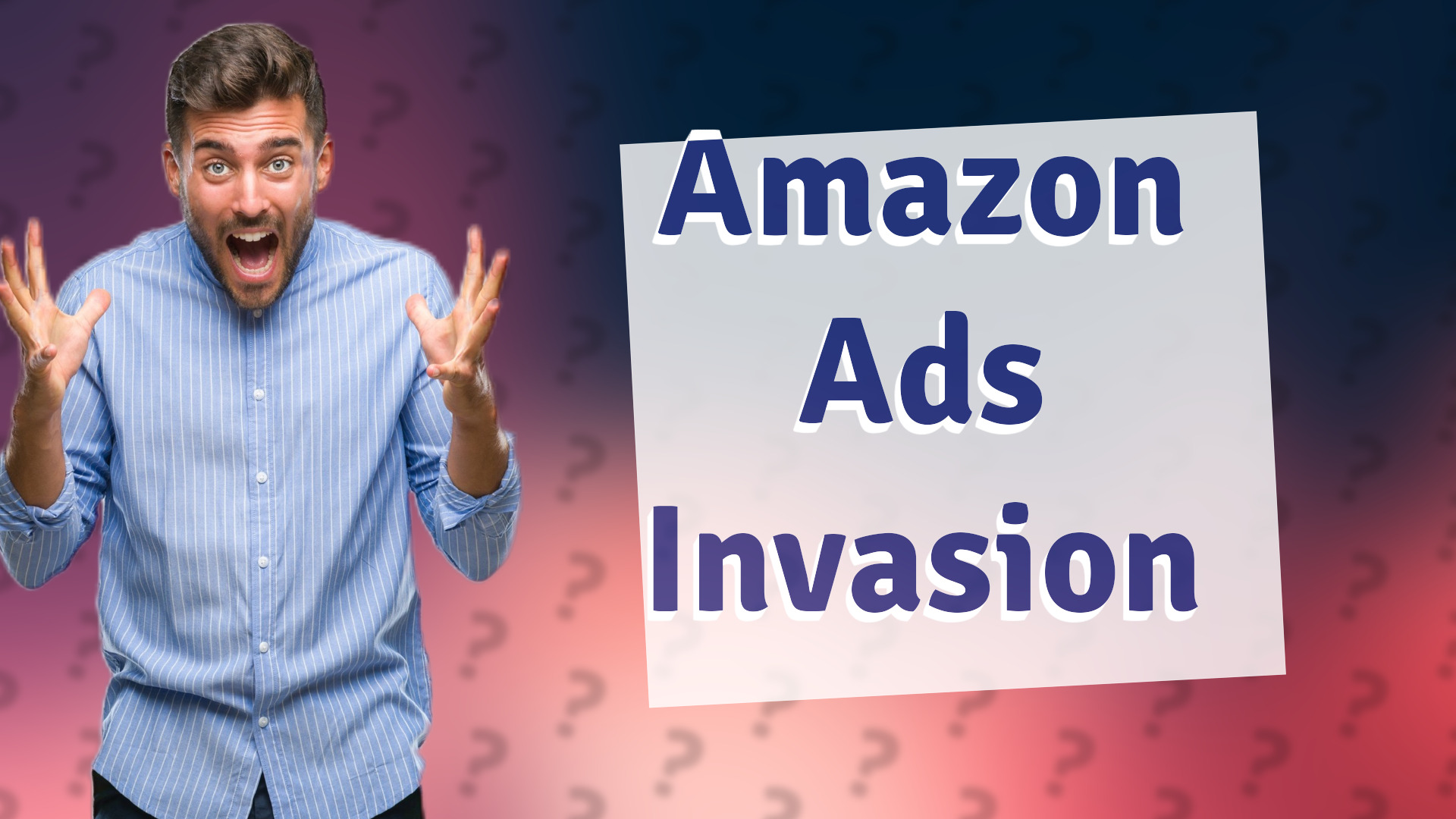 Amazon Ads Invasion
