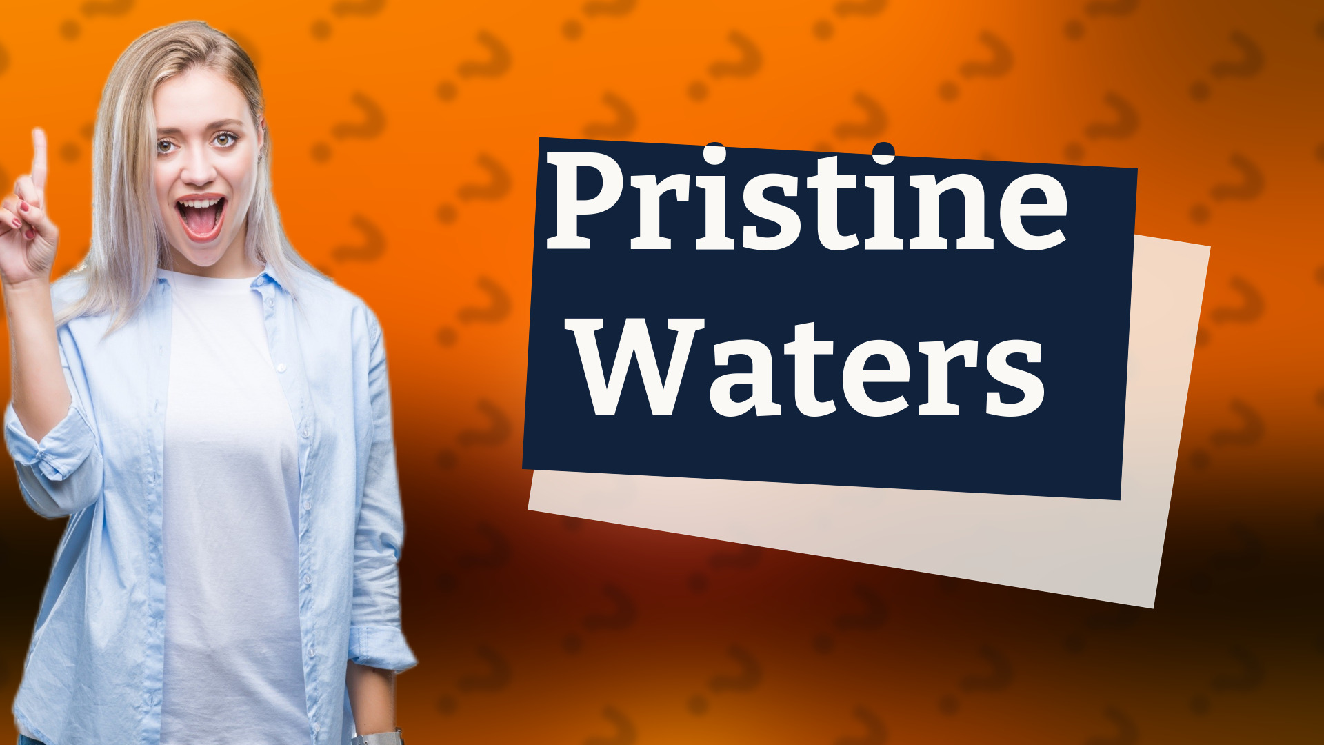 Pristine Waters