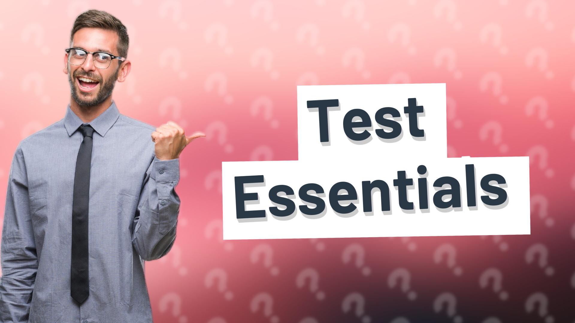 Test Essentials