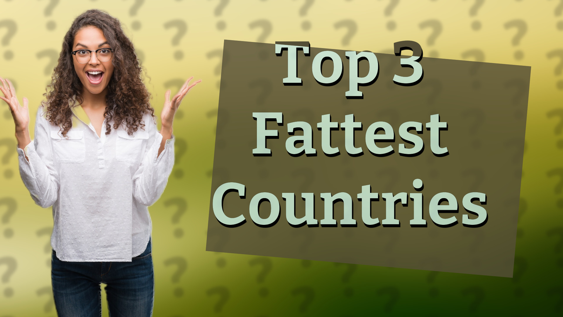 Top 3 Fattest Countries