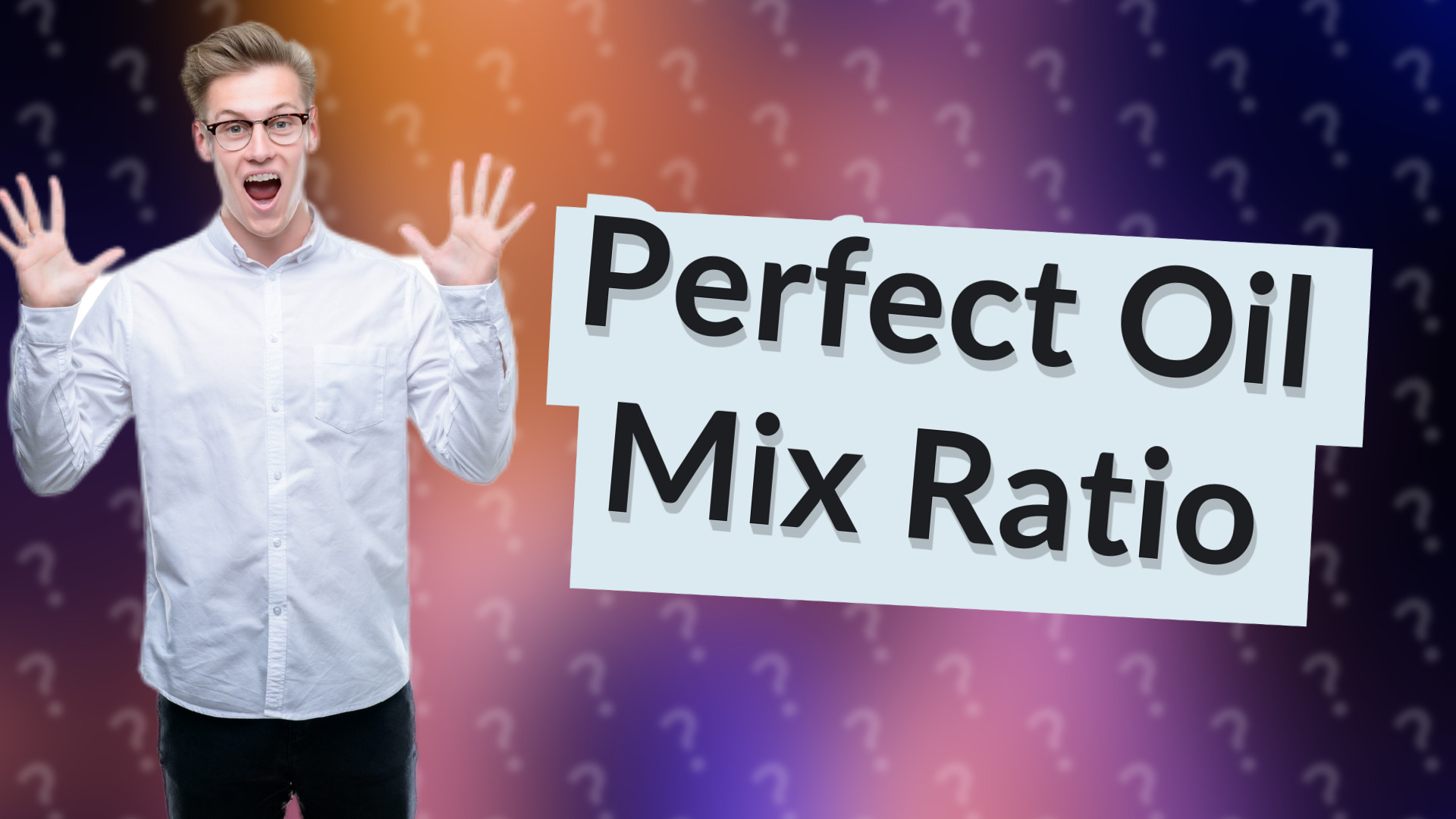 Perfect Oil Mix Ratio