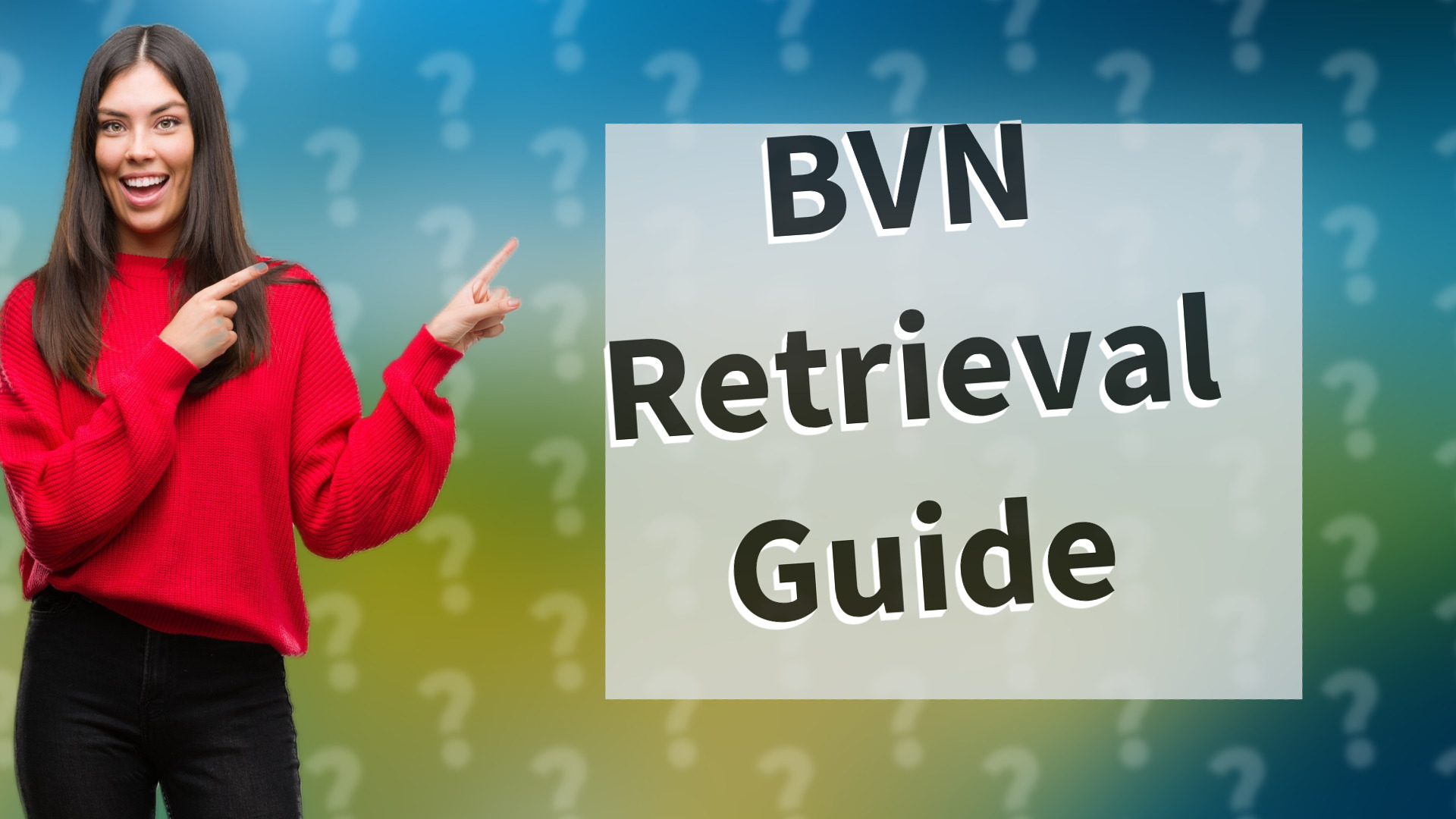 BVN Retrieval Guide