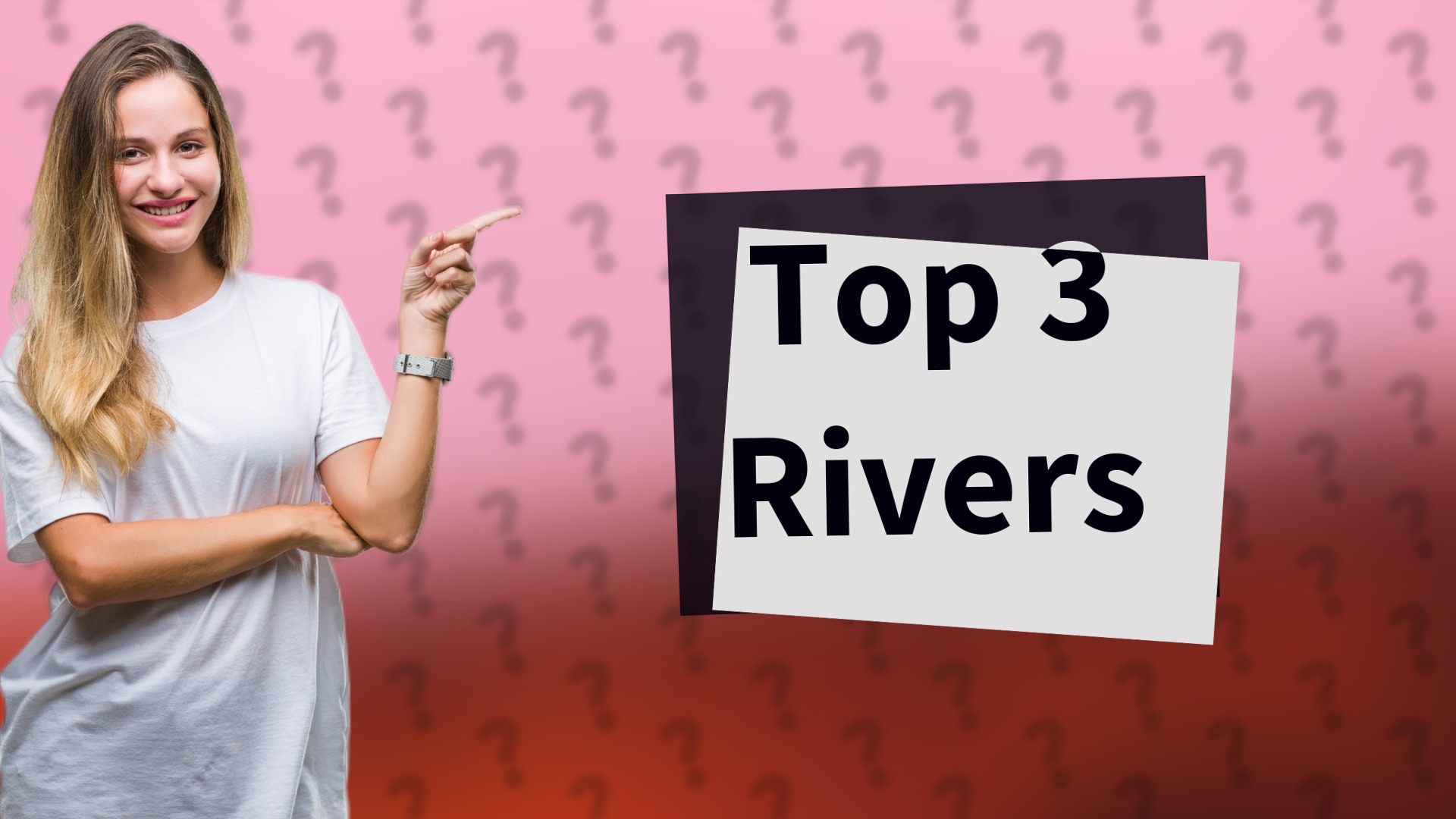 Top 3 Rivers