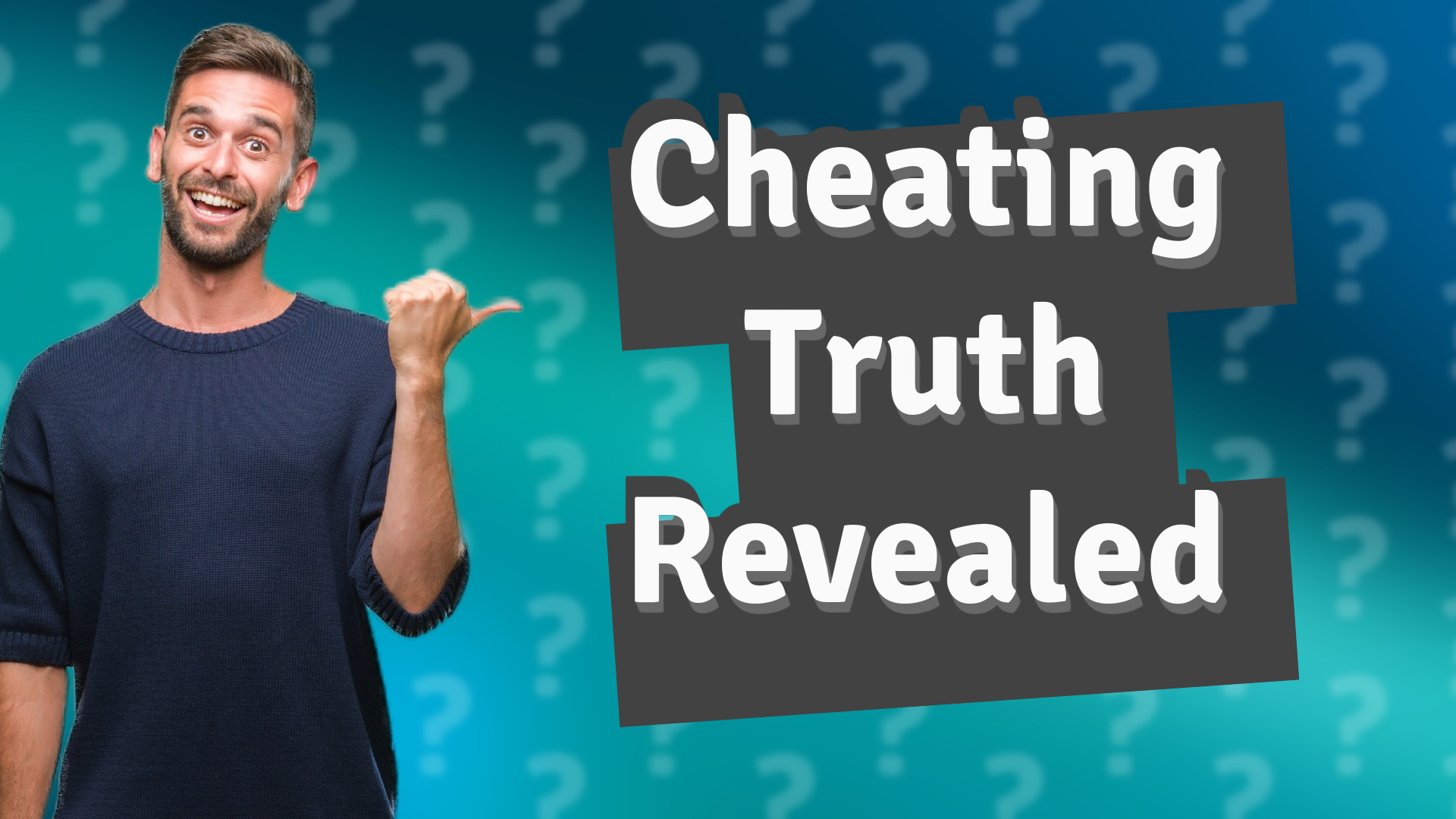Cheating Truth Revealed