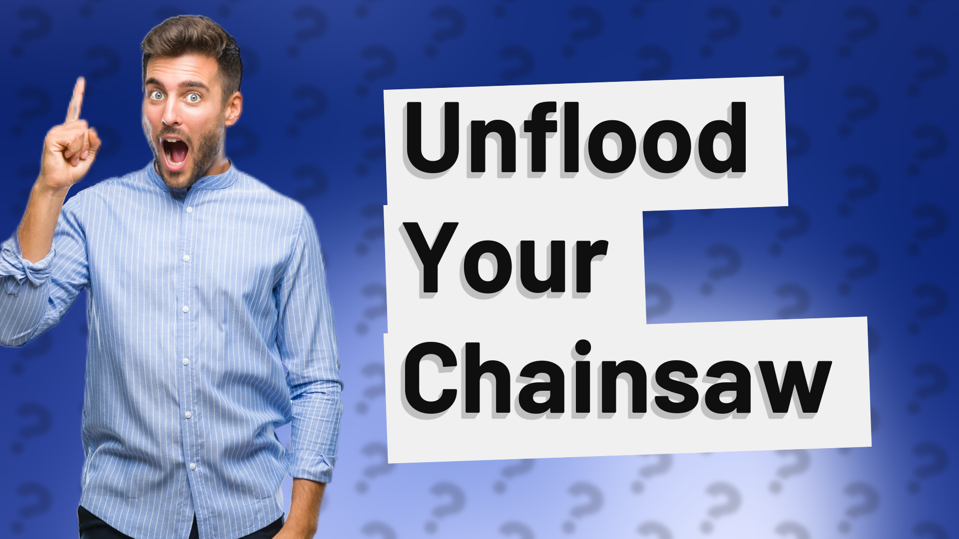 Unflood Your Chainsaw