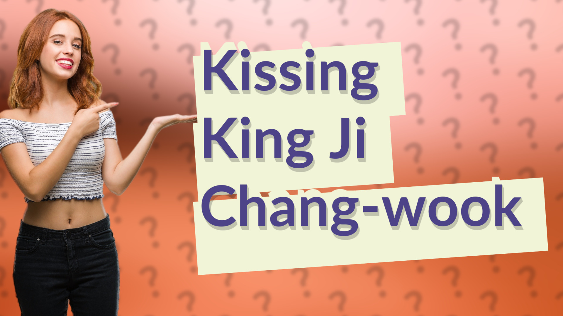 Kissing King Ji Chang-wook