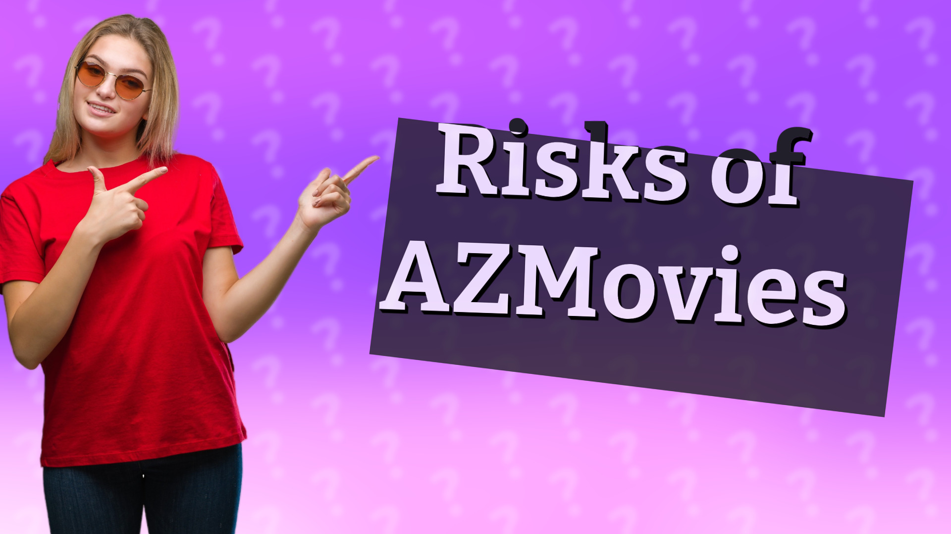 Risks of AZMovies
