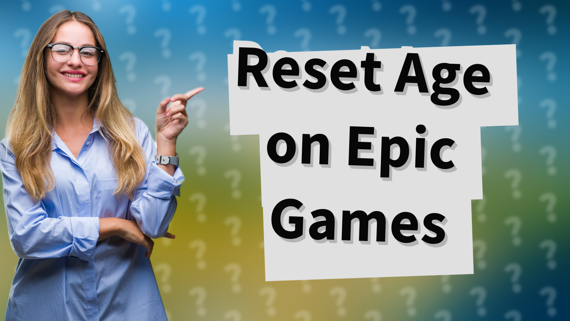 Reset Age on Epic Games