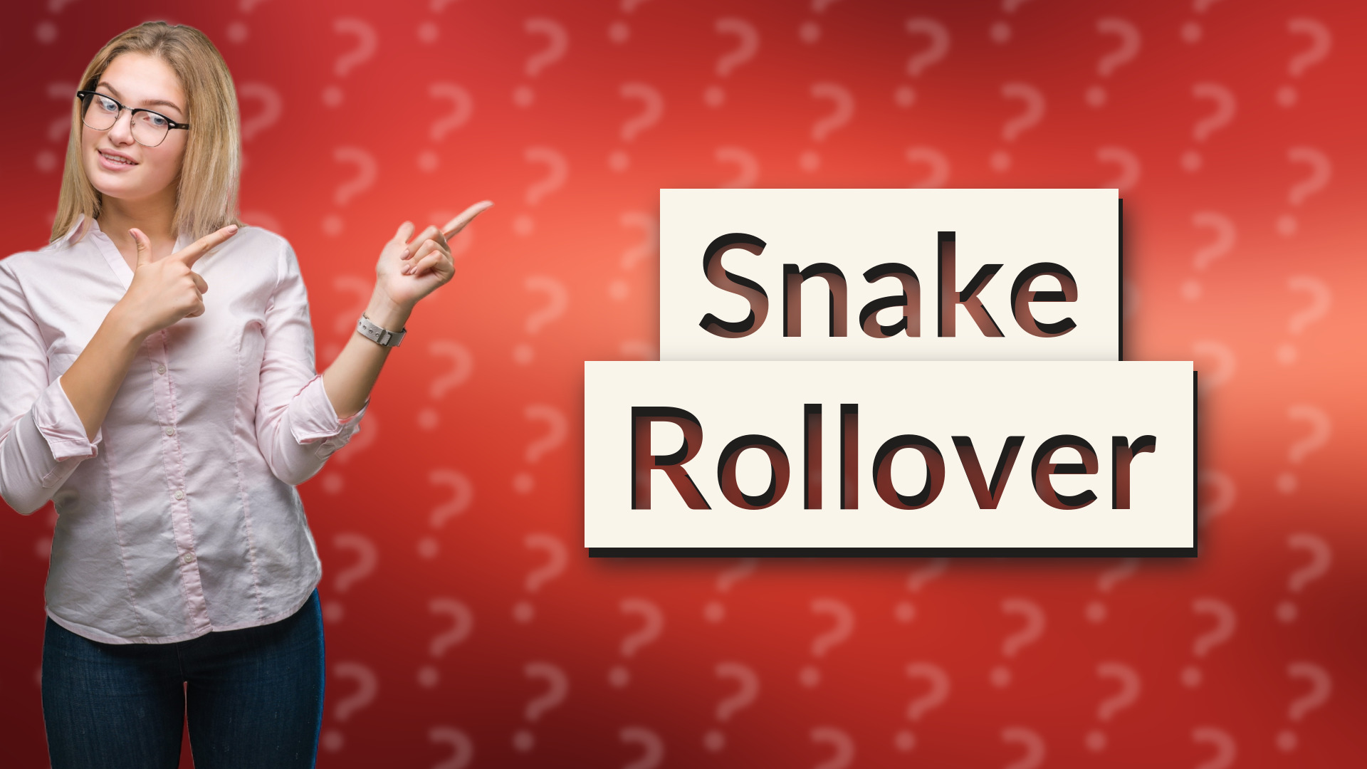Snake Rollover