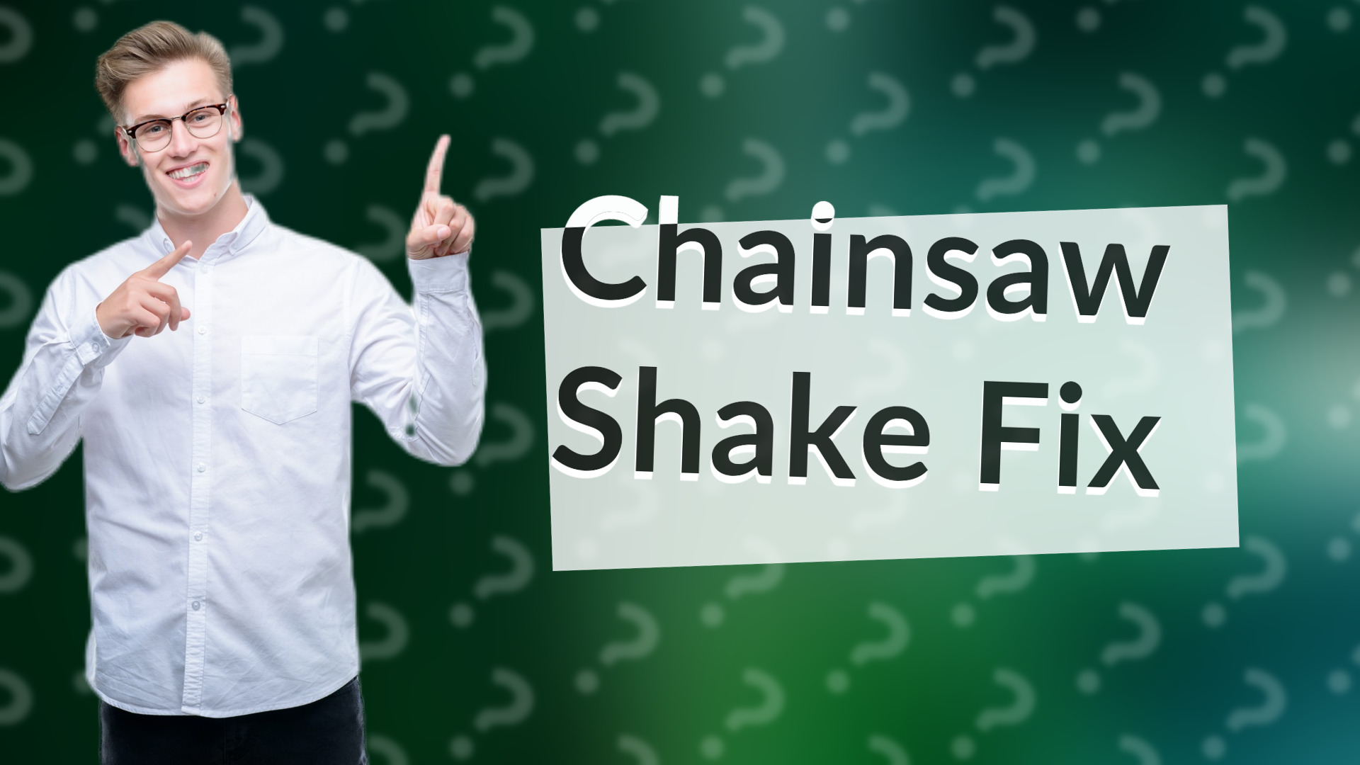 Chainsaw Shake Fix