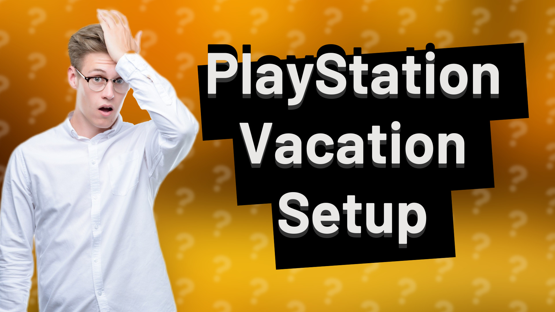 PlayStation Vacation Setup