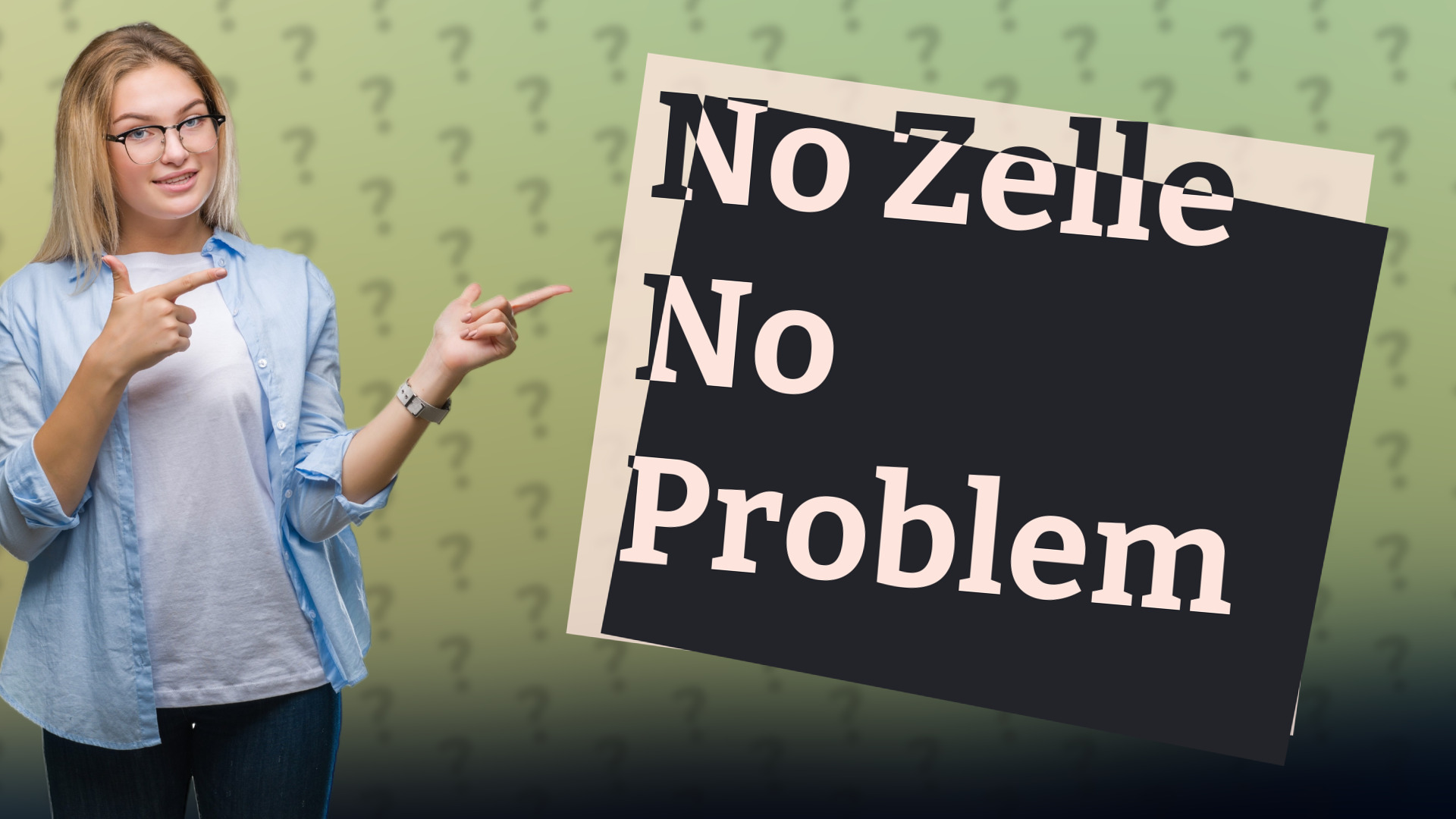 No Zelle No Problem