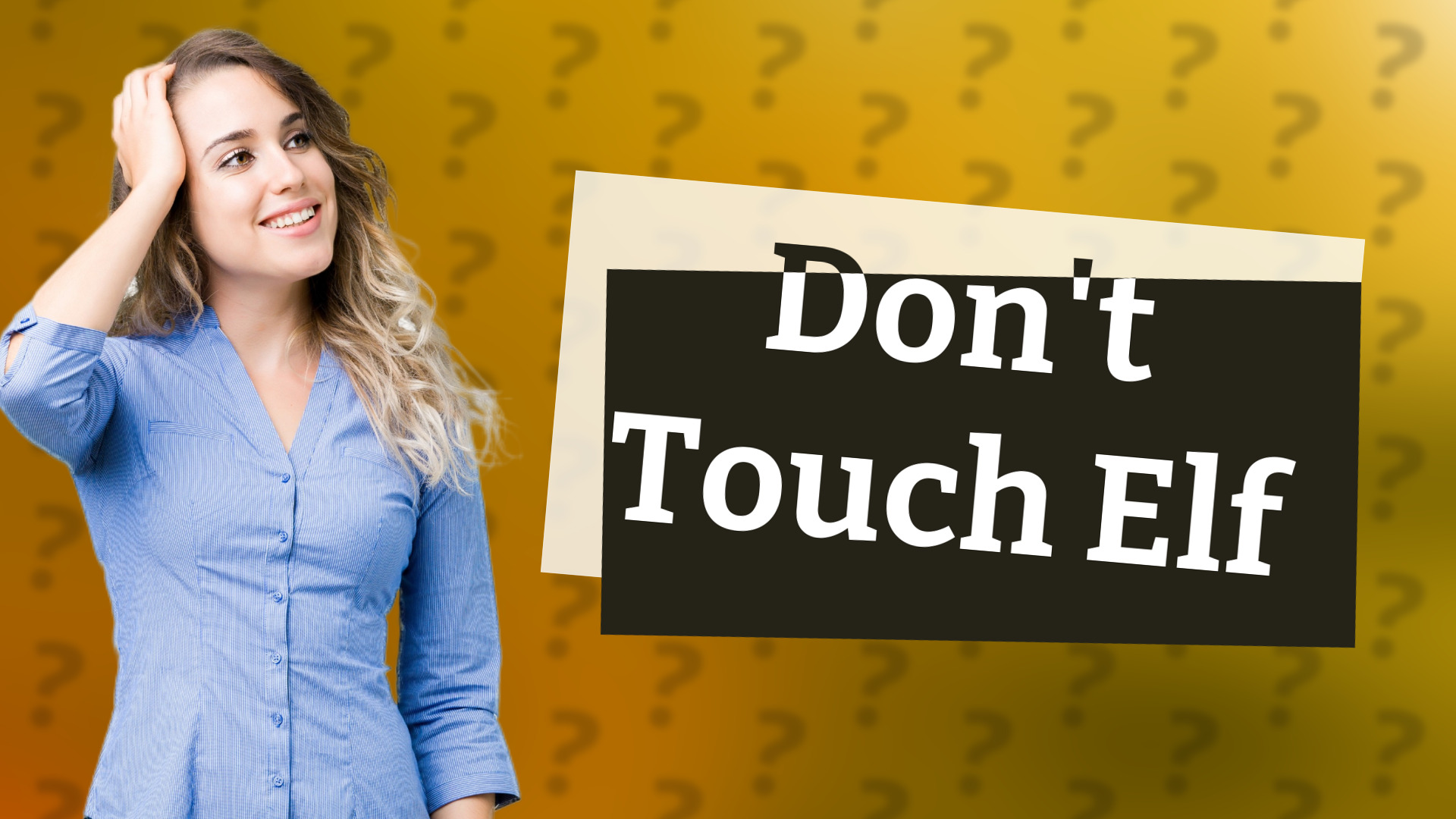 Don't Touch Elf