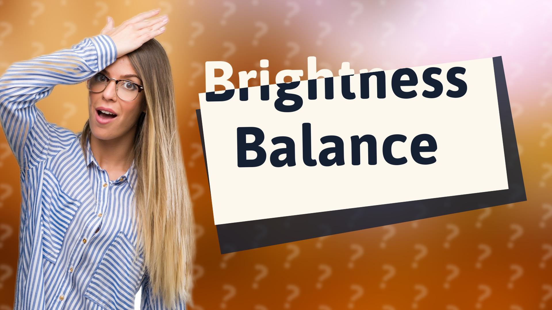 Brightness Balance