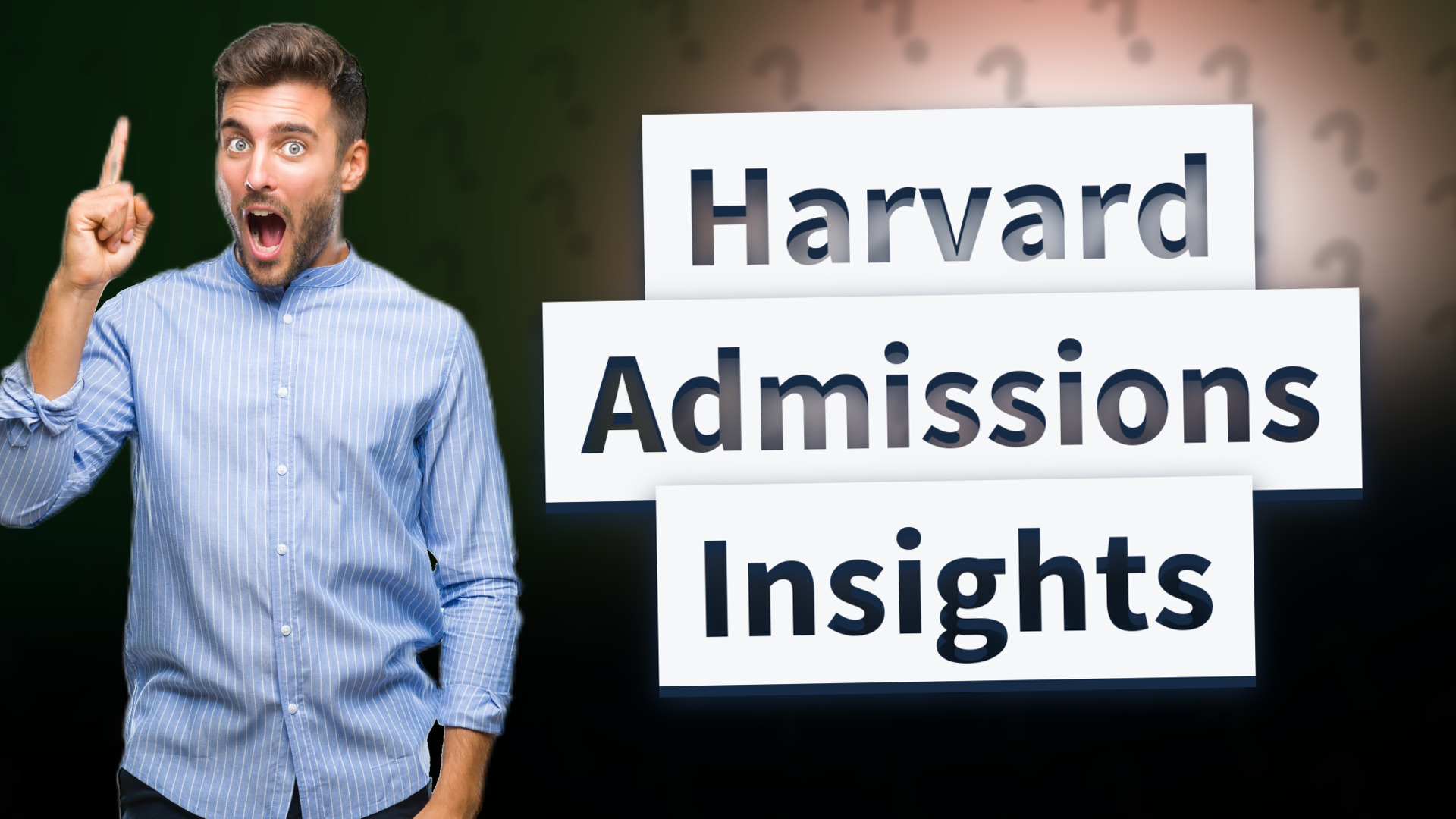 Harvard Admissions Insights