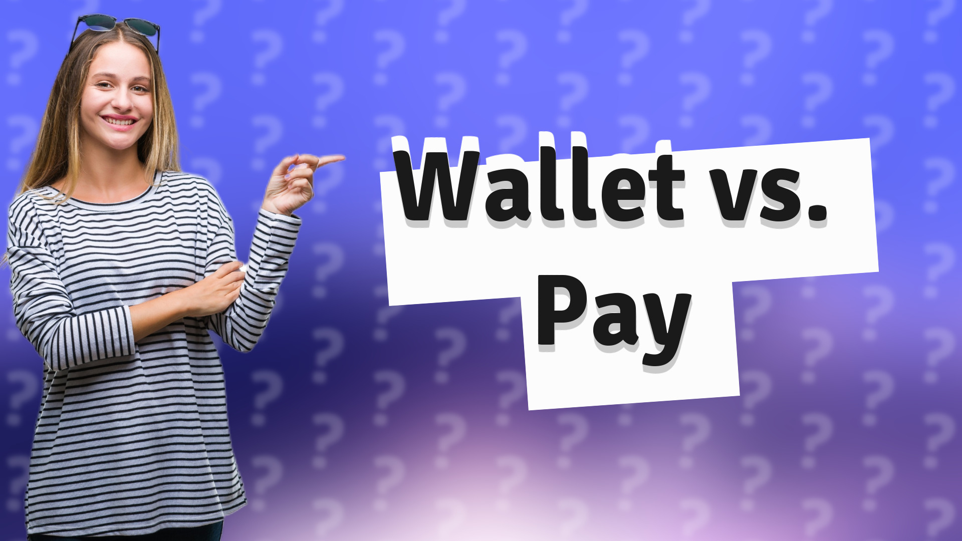 Wallet vs. Pay