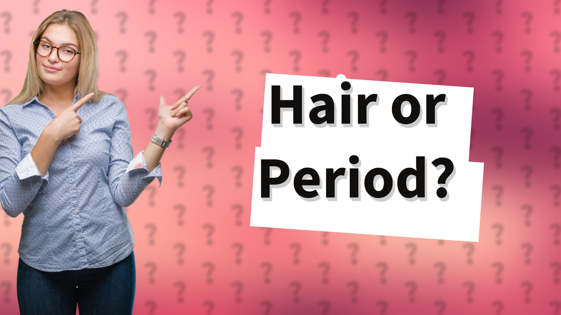Hair or Period?