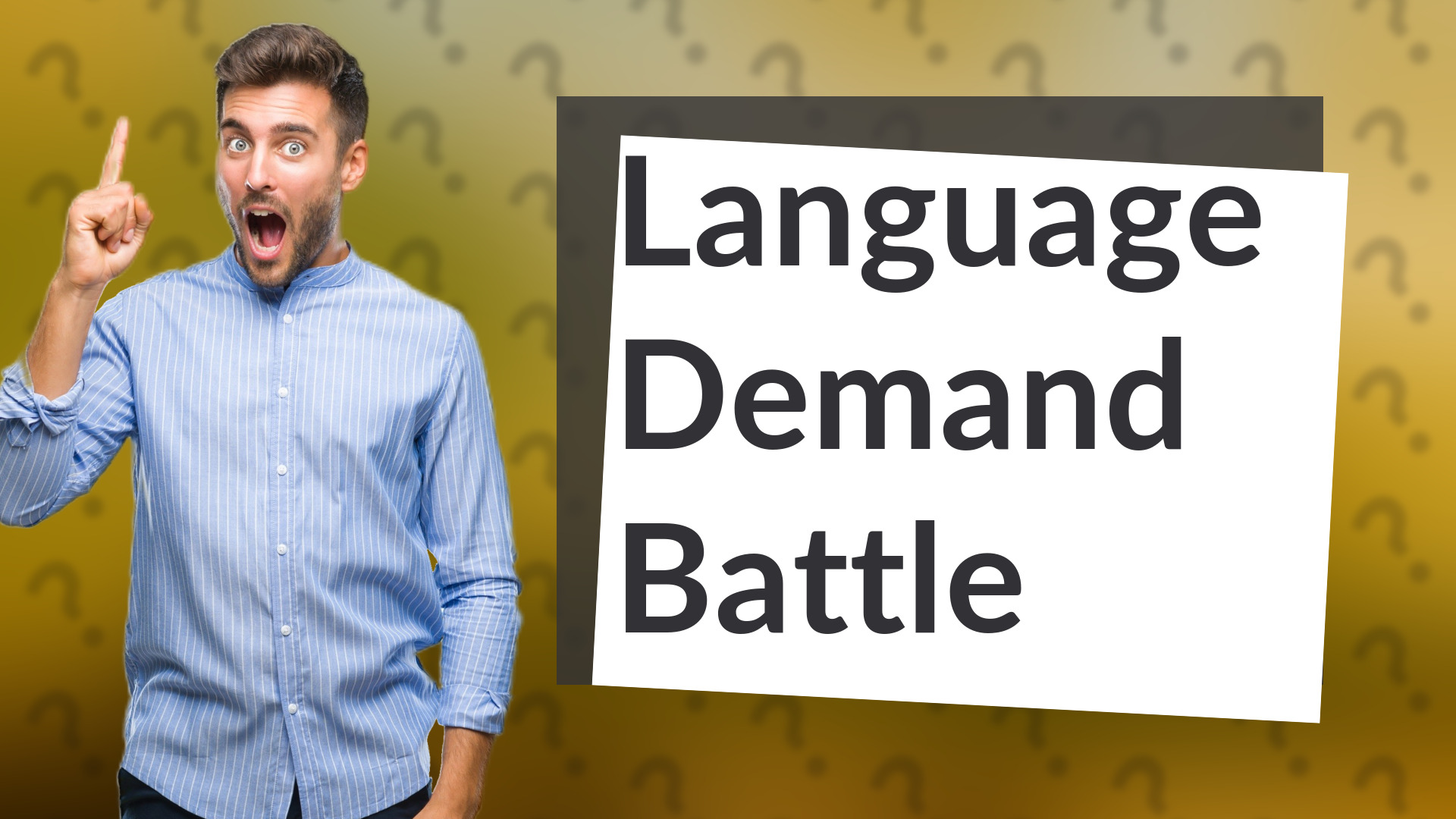 Language Demand Battle