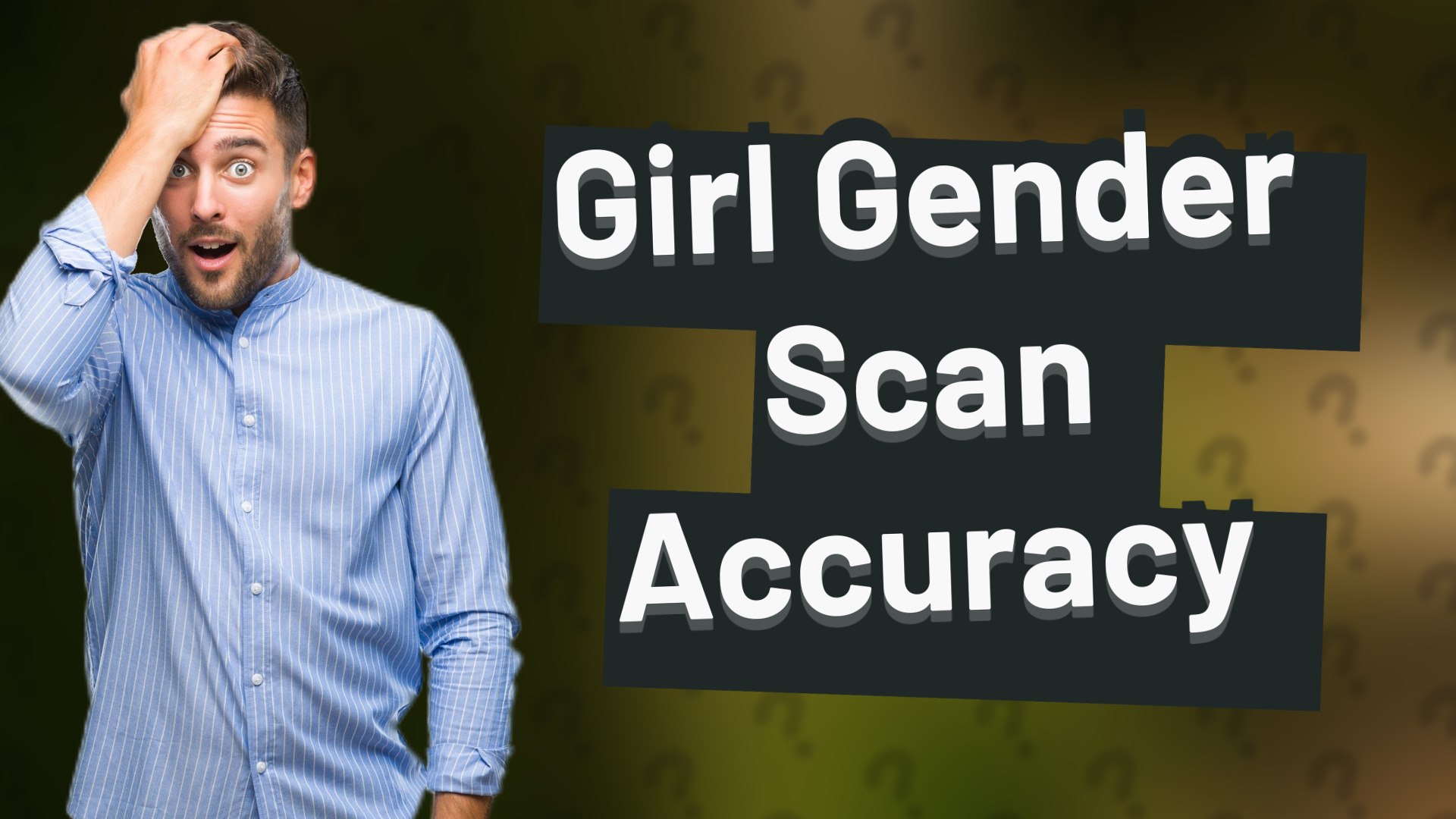 Girl Gender Scan Accuracy