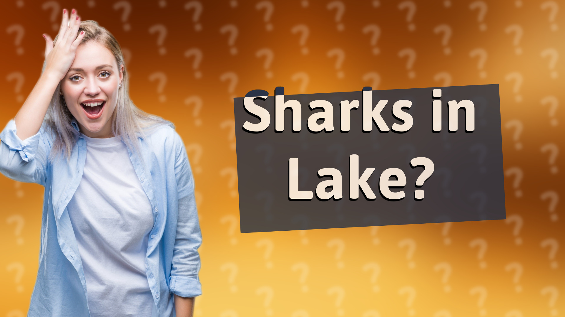Sharks in Lake?